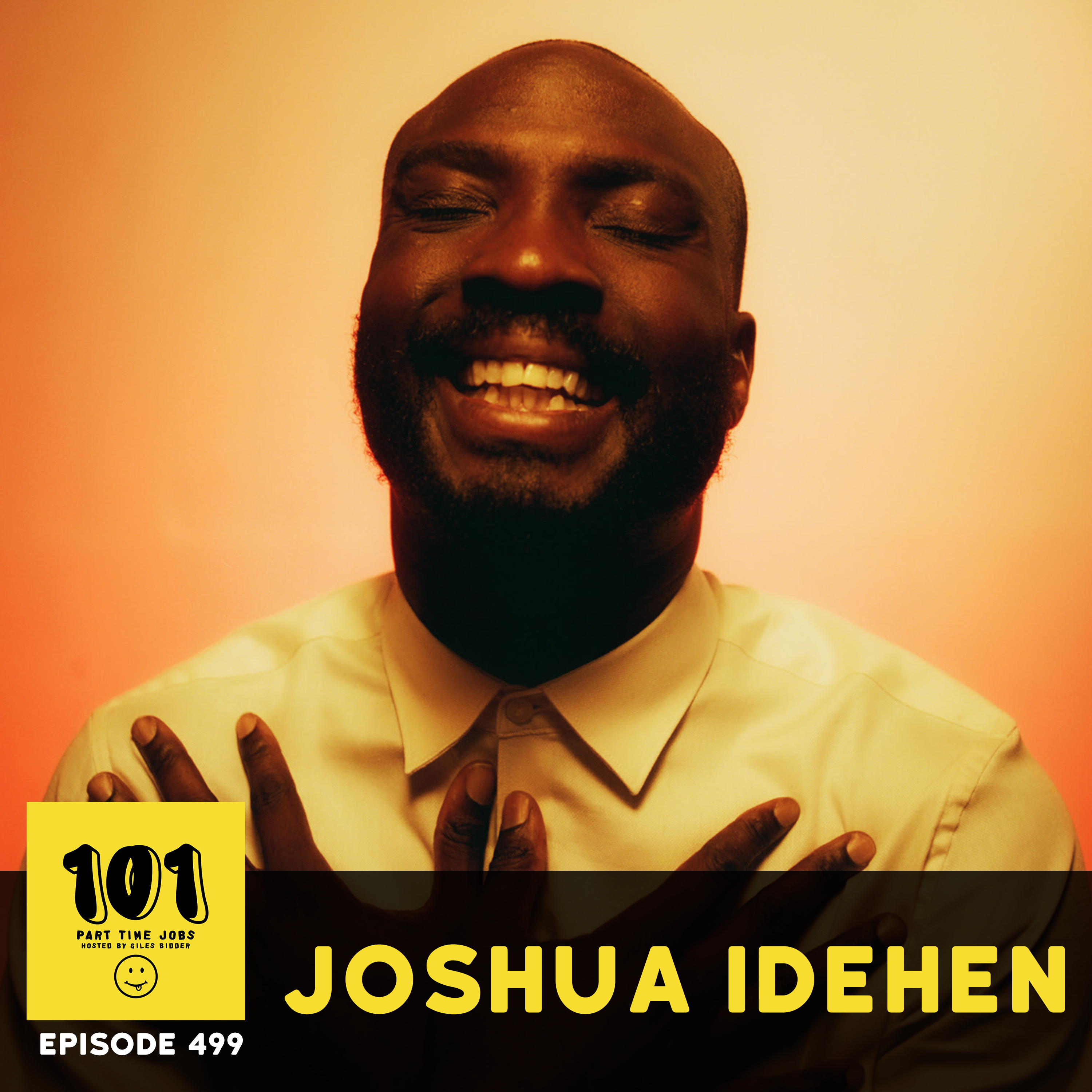 Episode Joshua Idehen - "I wanna tell you it was determination. No, it was MONEY"
