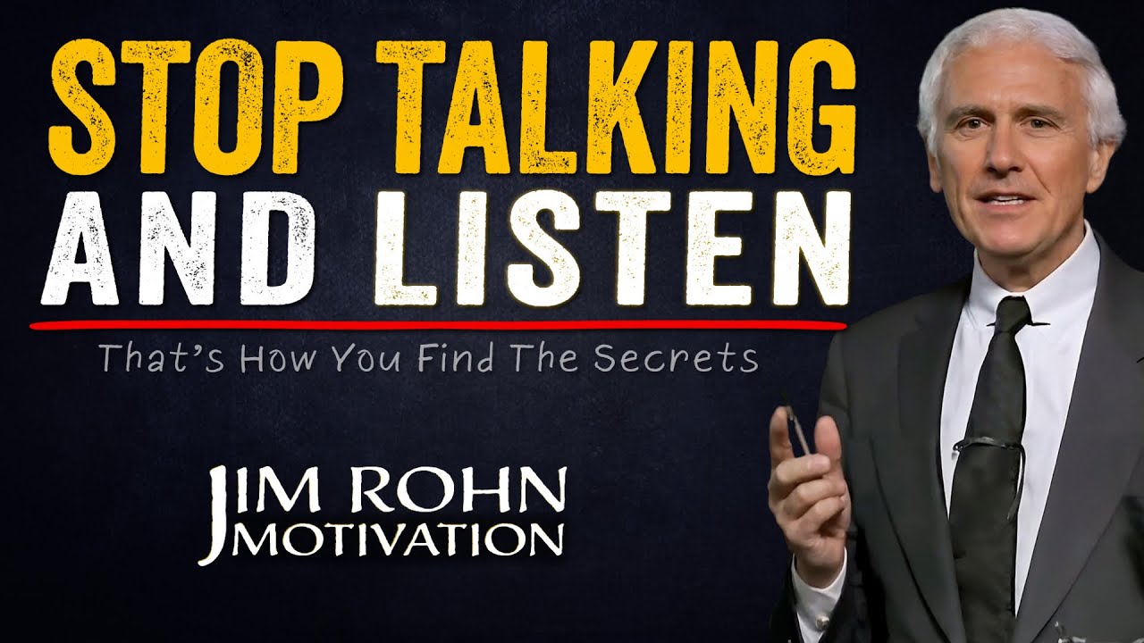 Stop Talking and Listen (That's How You Find Success) | Jim Rohn Motivation