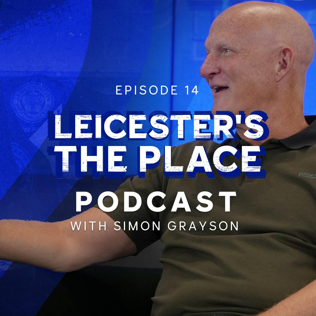 Simon Grayson š§ | Team Socials, Silverware, Wembley Wins & Losses | Leicesterās The Place: Episode 14 Simon Grayson š§ | Team Socials, Silverware, Wembley Wins & Losses | Leicesterās The Place: Episode 14