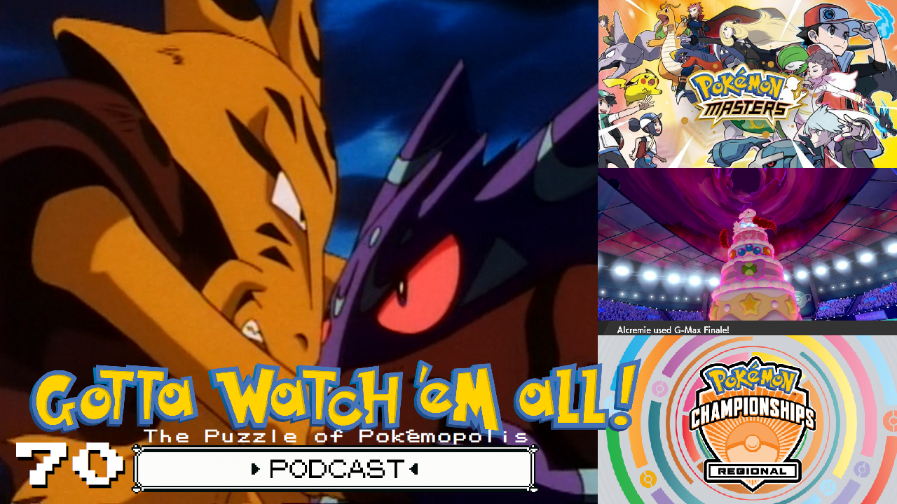GOTTA WATCH'EM ALL 70 - The Puzzle of Pokémopolis - POKÉMON PODCAST episode artwork