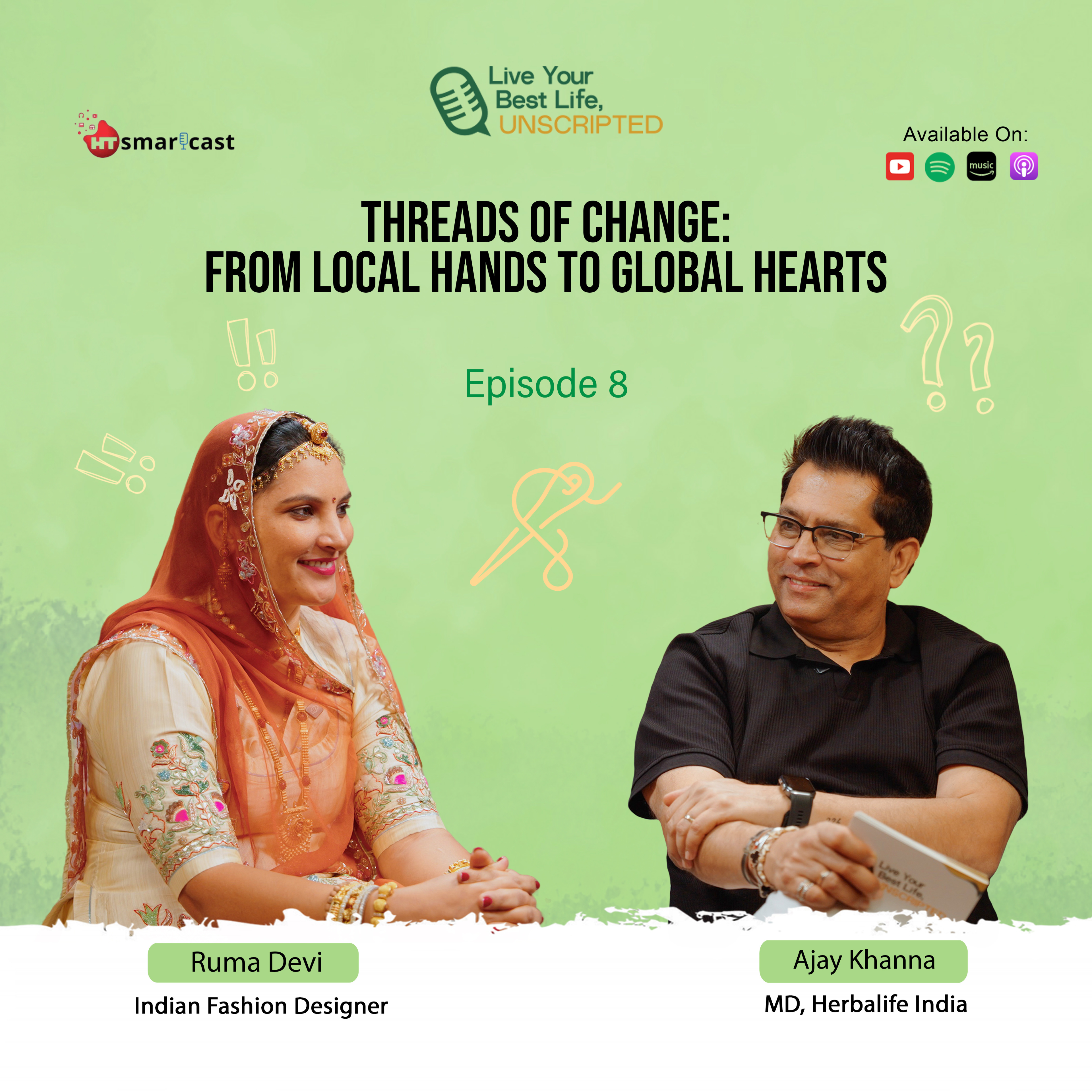 Live Your Best Life, Unscripted: Ruma Devi | Threads of Change: From Local Hands to Global Hearts