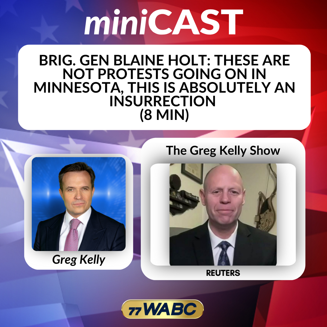 Brig. Gen Blaine Holt: These are Not Protests Going on in Minnesota, This is Absolutely an Insurrection (8 min)