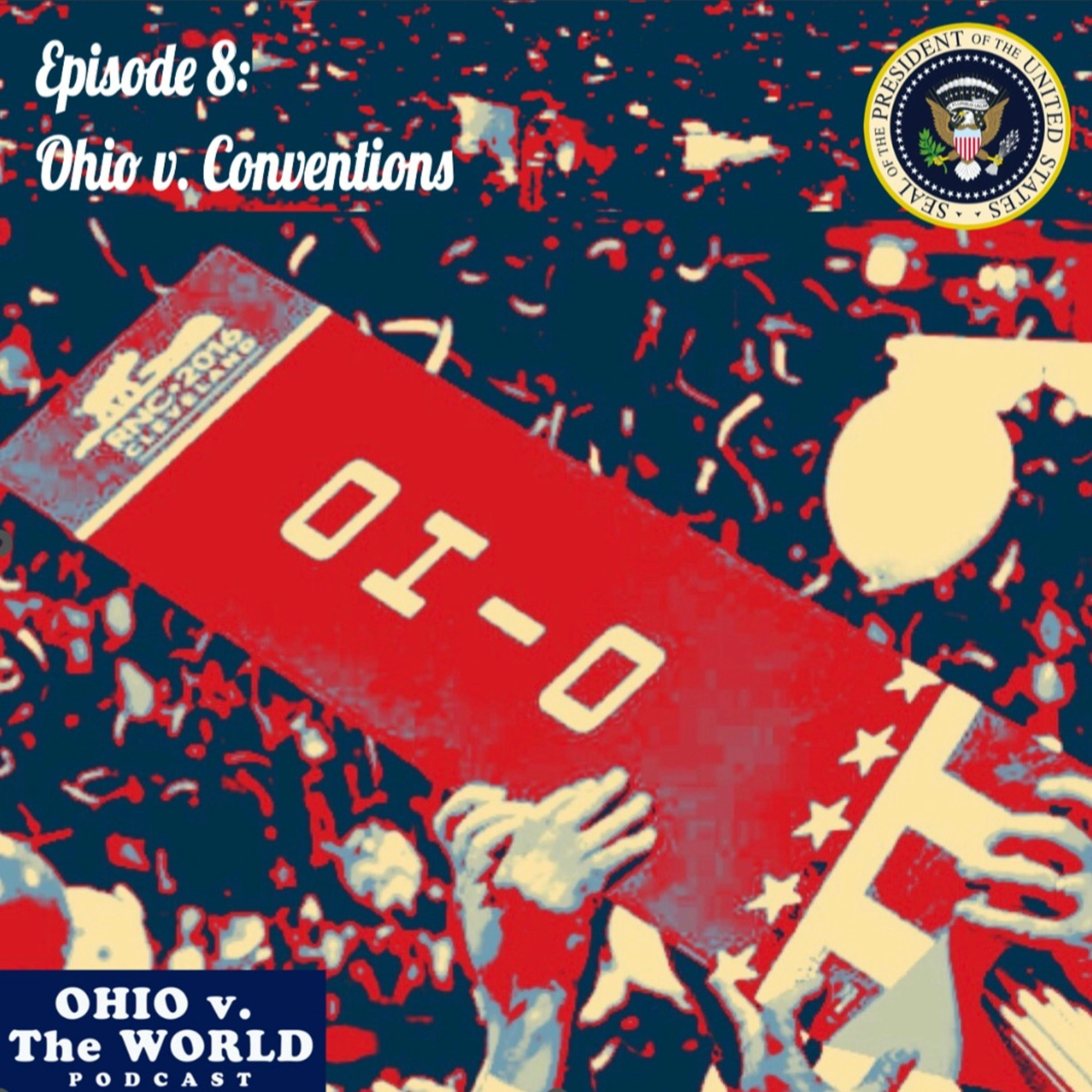Episode 8: Ohio v. Conventions