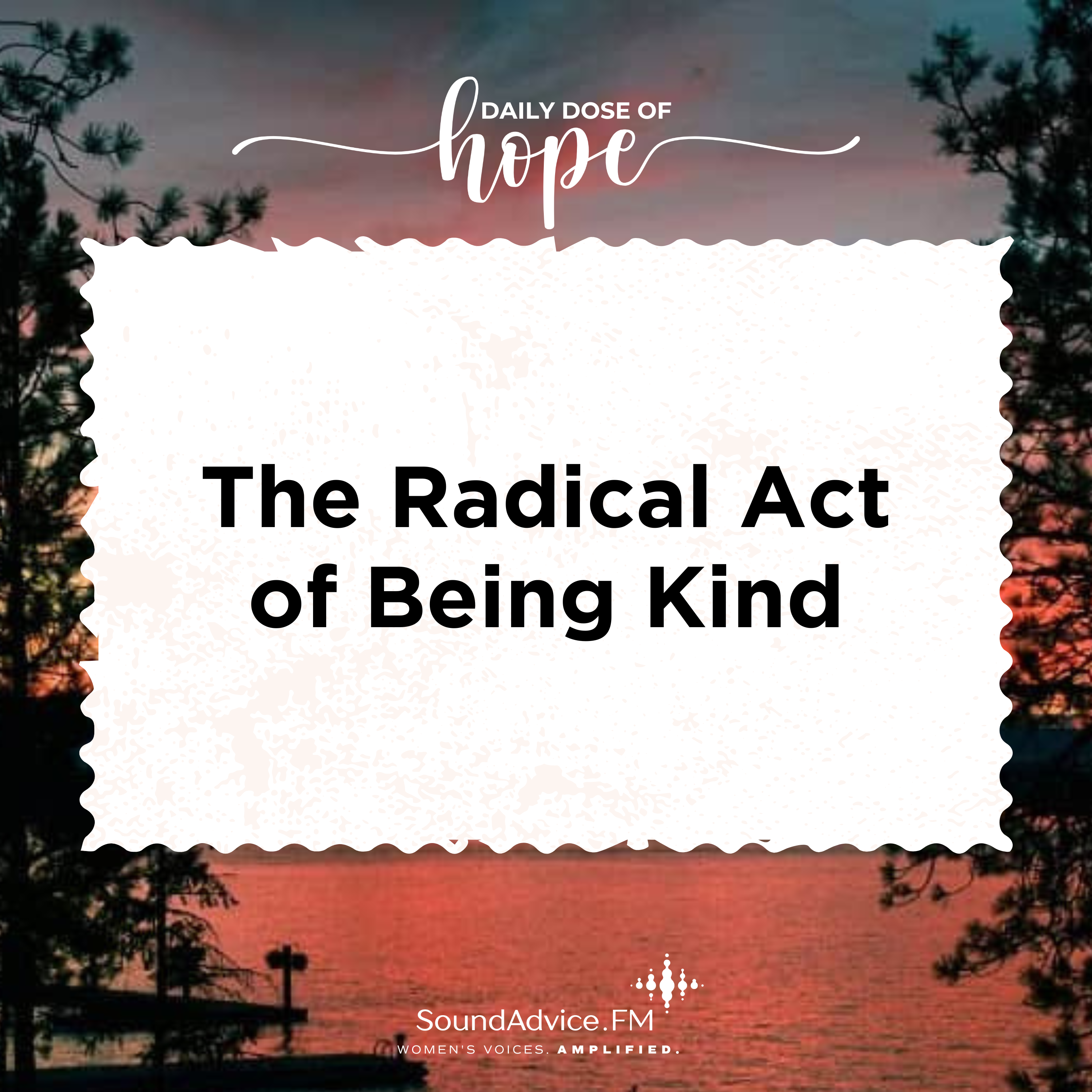 The Radical Act of Being Kind