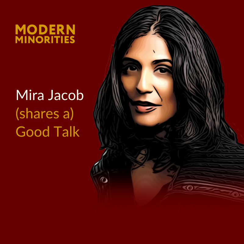 Mira Jacob (shares a) Good Talk - Modern Minorities - Podcast – Podtail