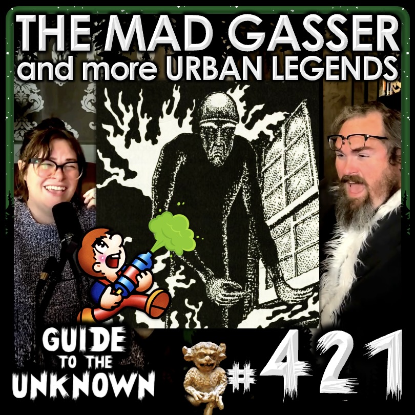 421: The MAD GASSER and more URBAN LEGENDS