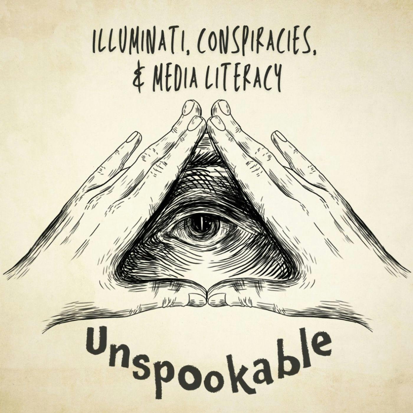 Episode 27: Illuminati, Conspiracies, & Media Literacy