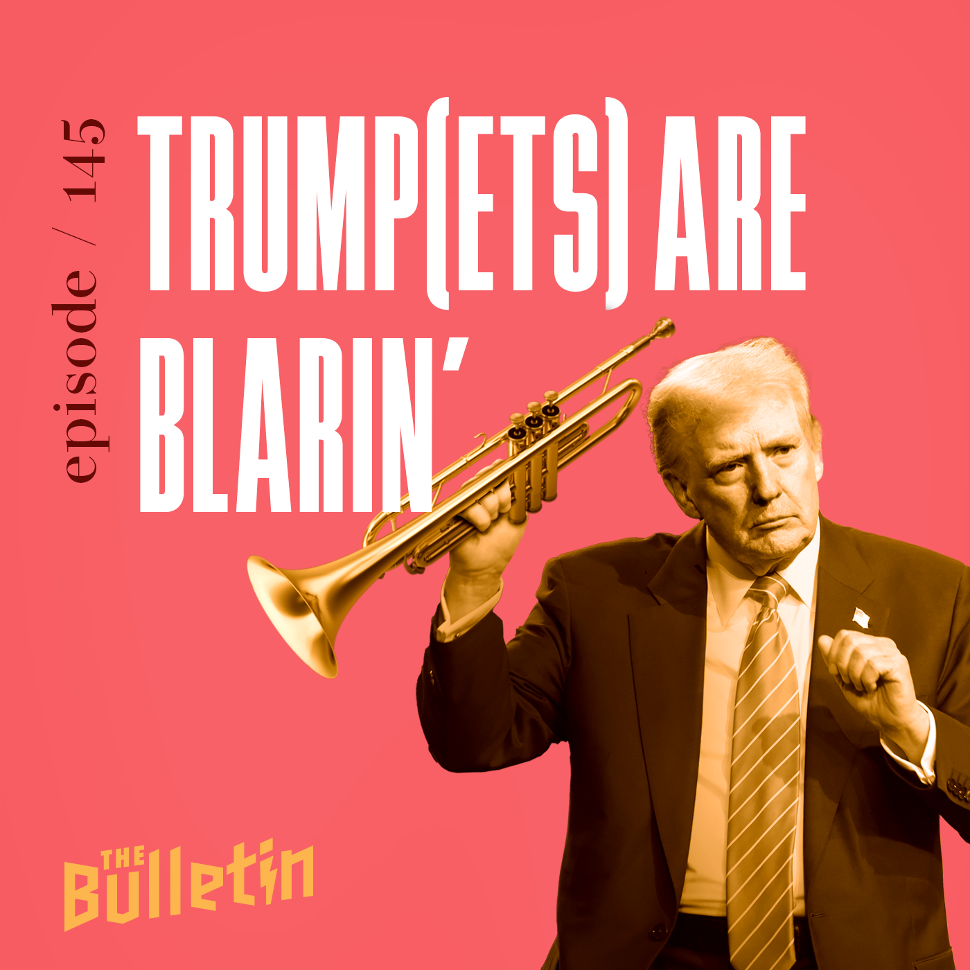 Trump(ets) Are Blarin'