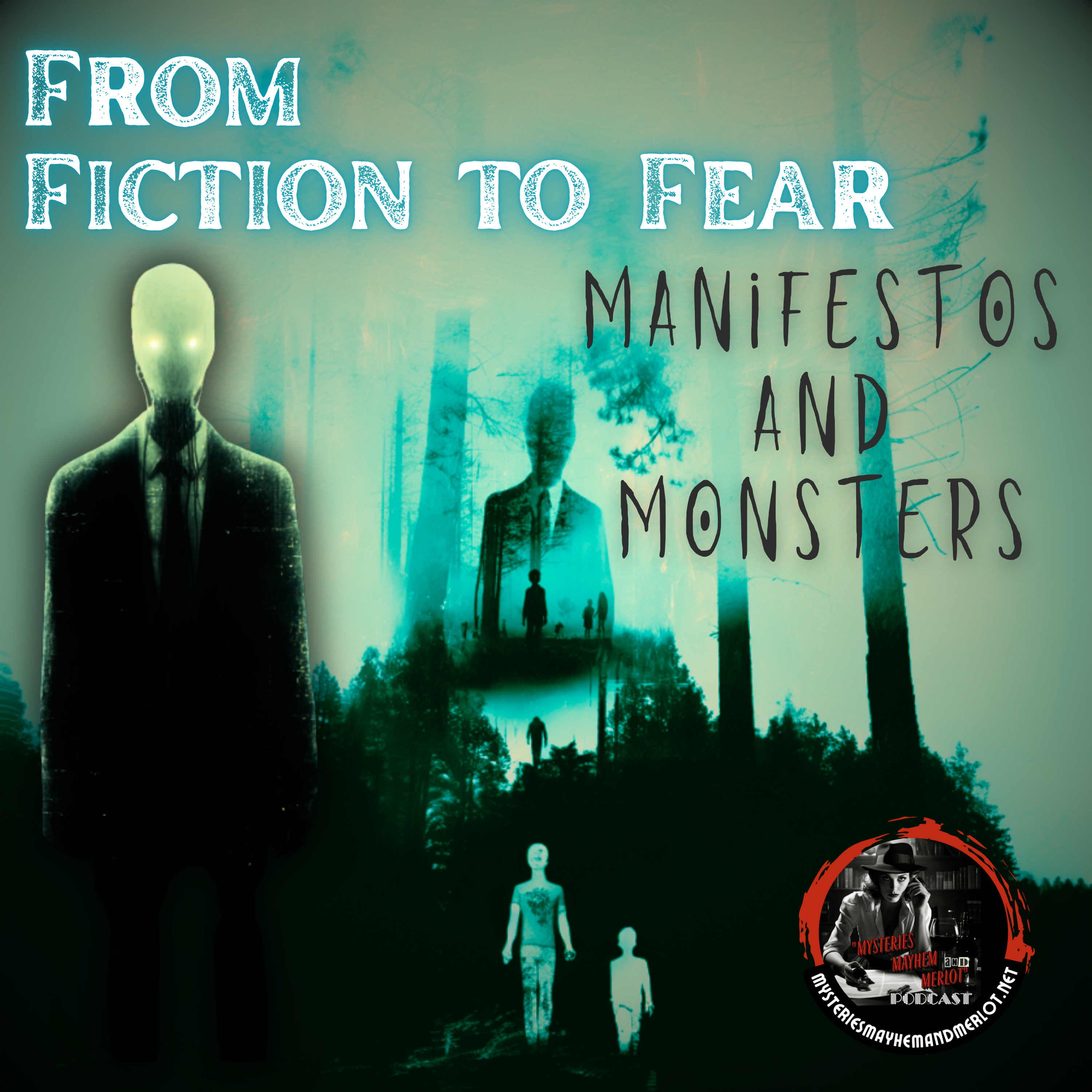 Fiction to Fear, Manifestoes & Monsters - Mysteries, Mayhem & Merlot