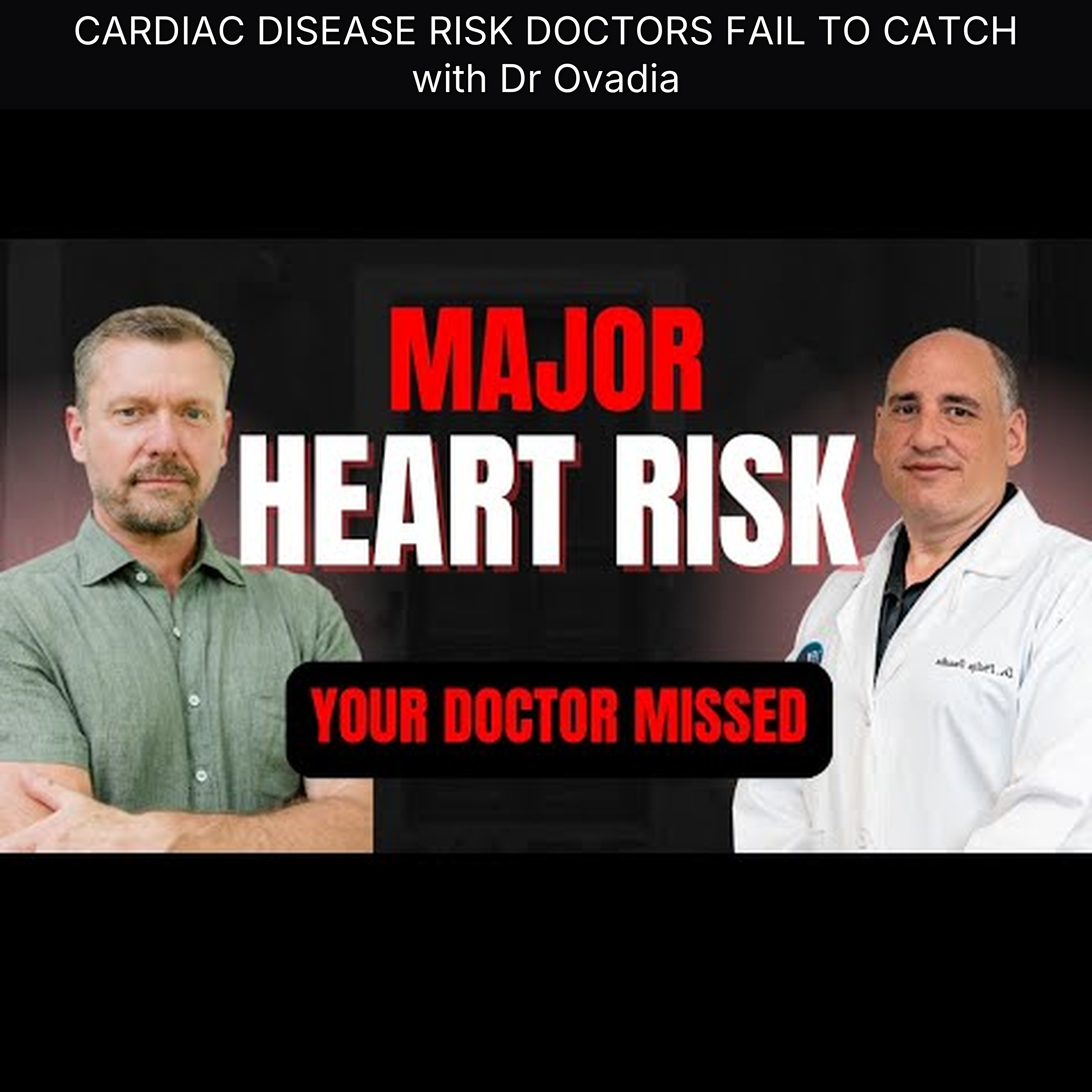 CARDIAC DISEASE RISK DOCTORS FAIL TO CATCH with Dr Ovadia