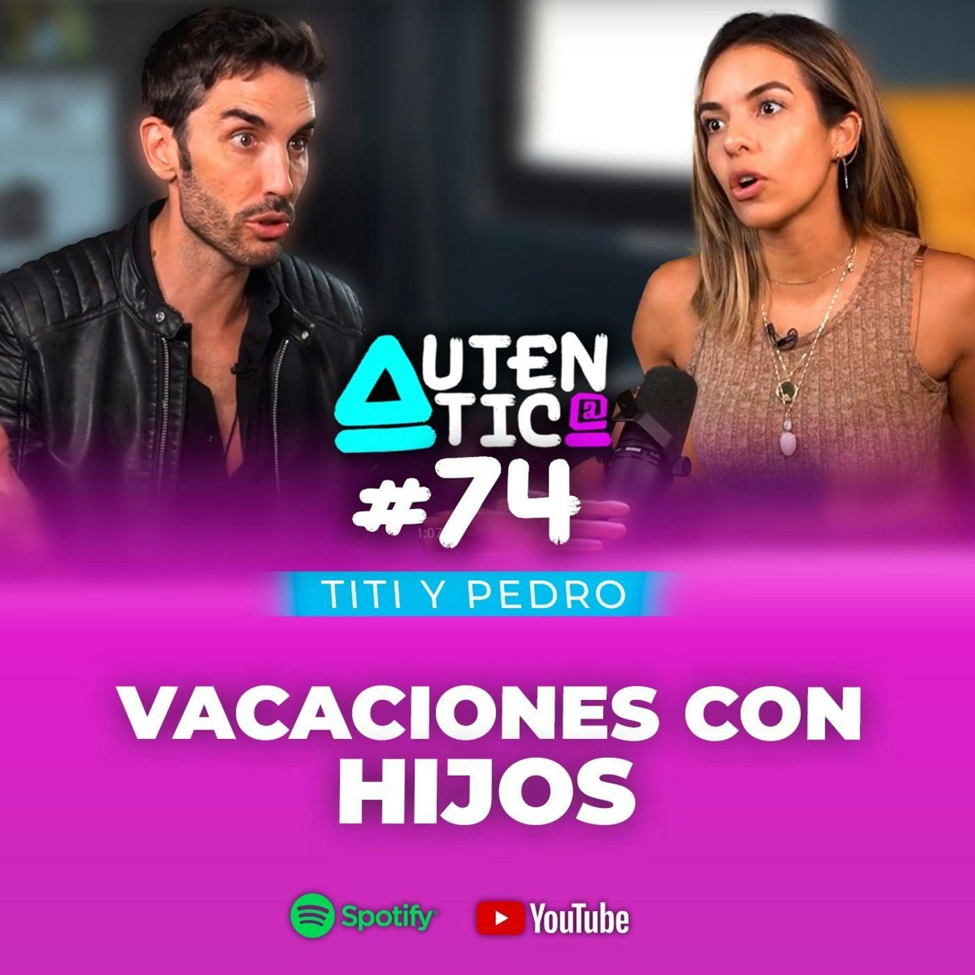 VACACIONES con HIJOS | Auténtica #74 episode artwork