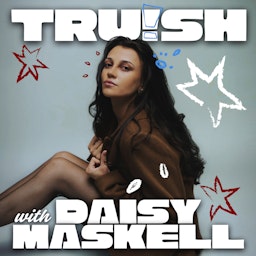 Truish with Daisy Maskell