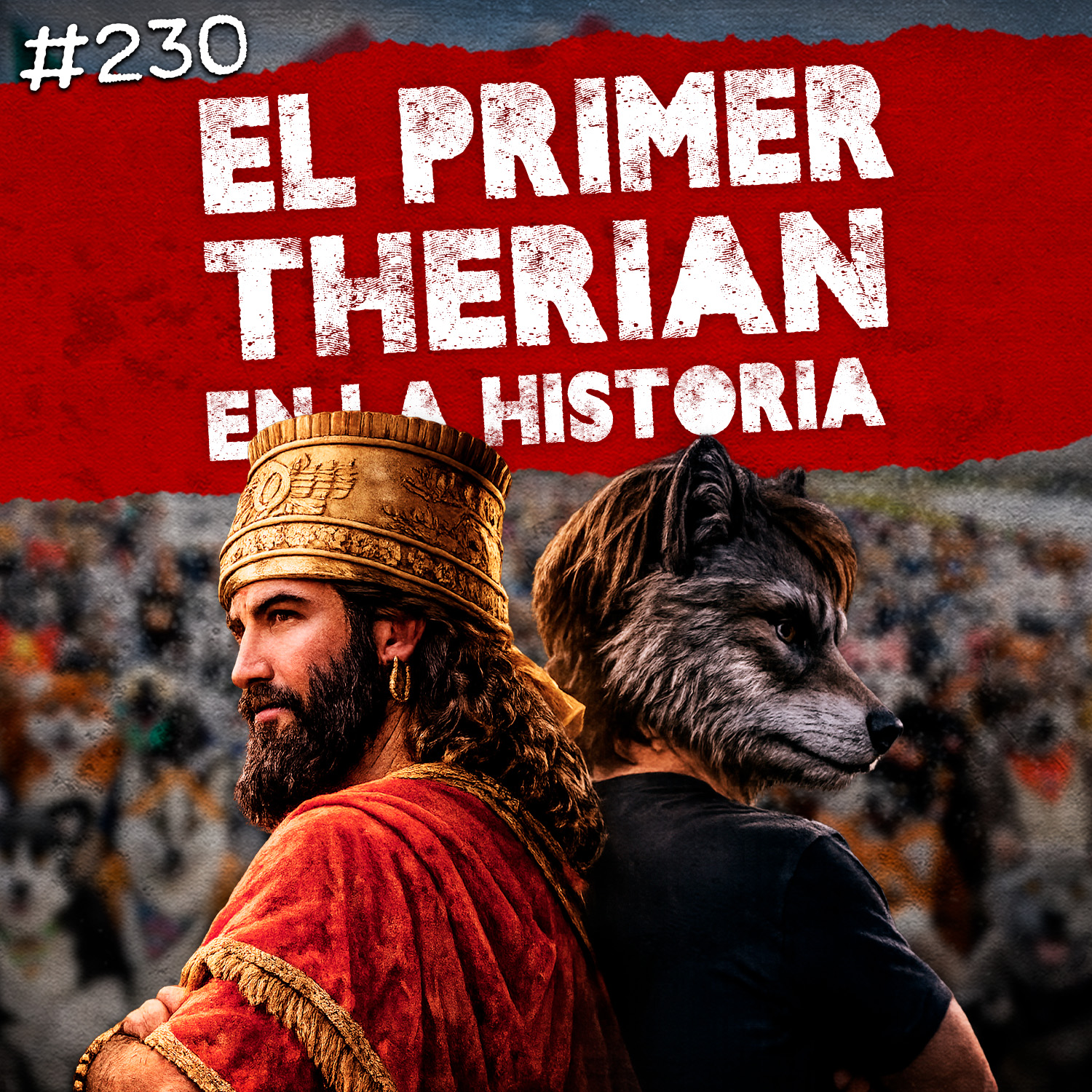 Ep. 230: Nabucodonosor II el primer "Therian", Festividades más peligrosas del mundo