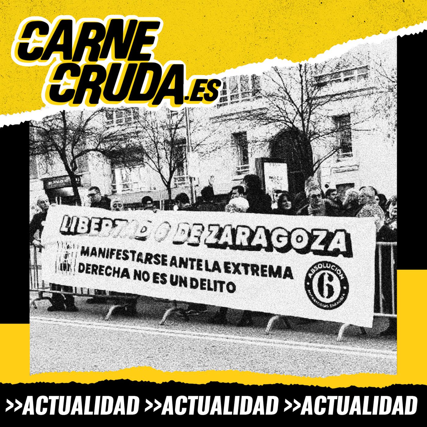 Los 6 de Zaragoza: un nuevo Altsasu (CARNE CRUDA #1339)