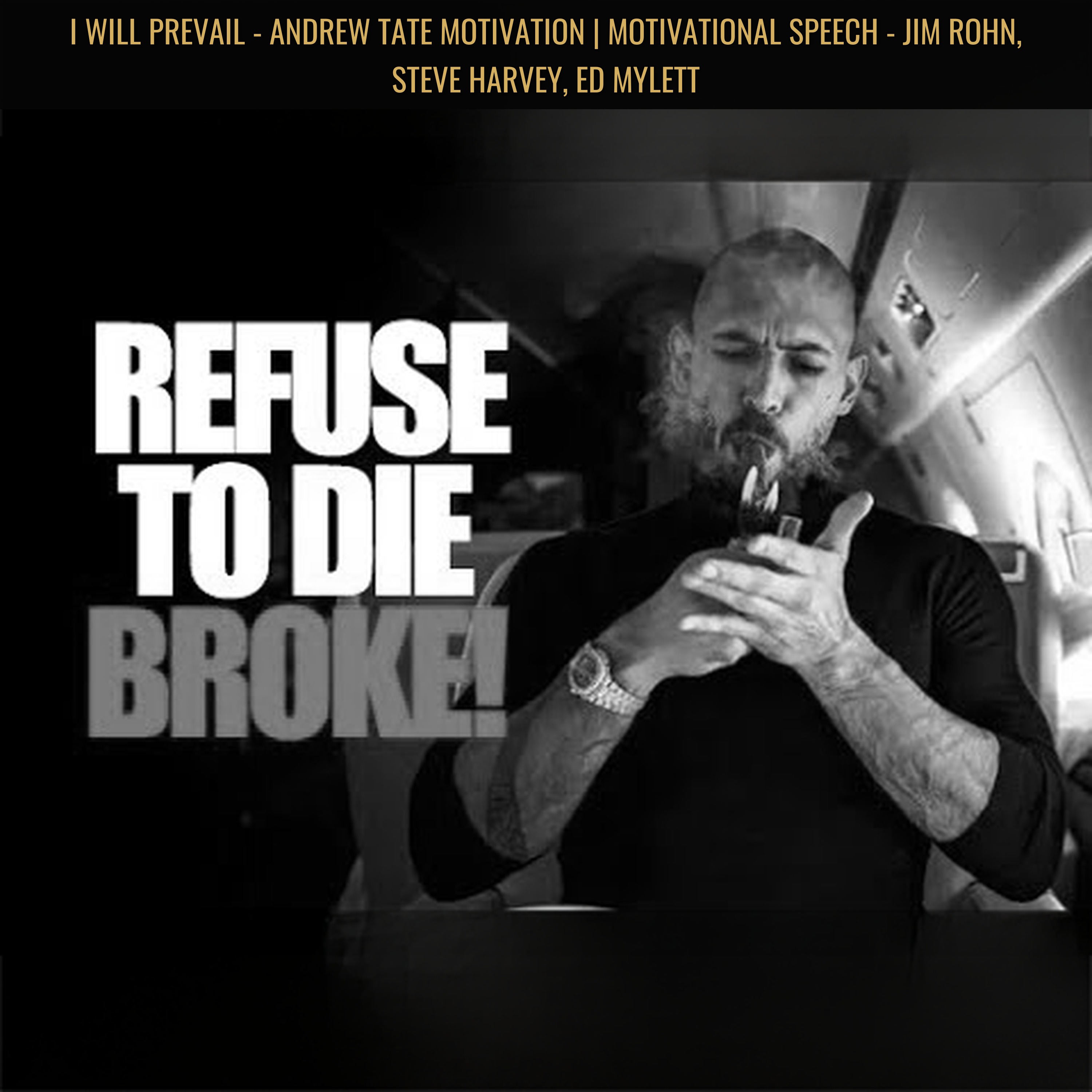 I WILL PREVAIL - Andrew Tate Motivation | Motivational Speech - Jim Rohn, Steve Harvey, Ed Mylett