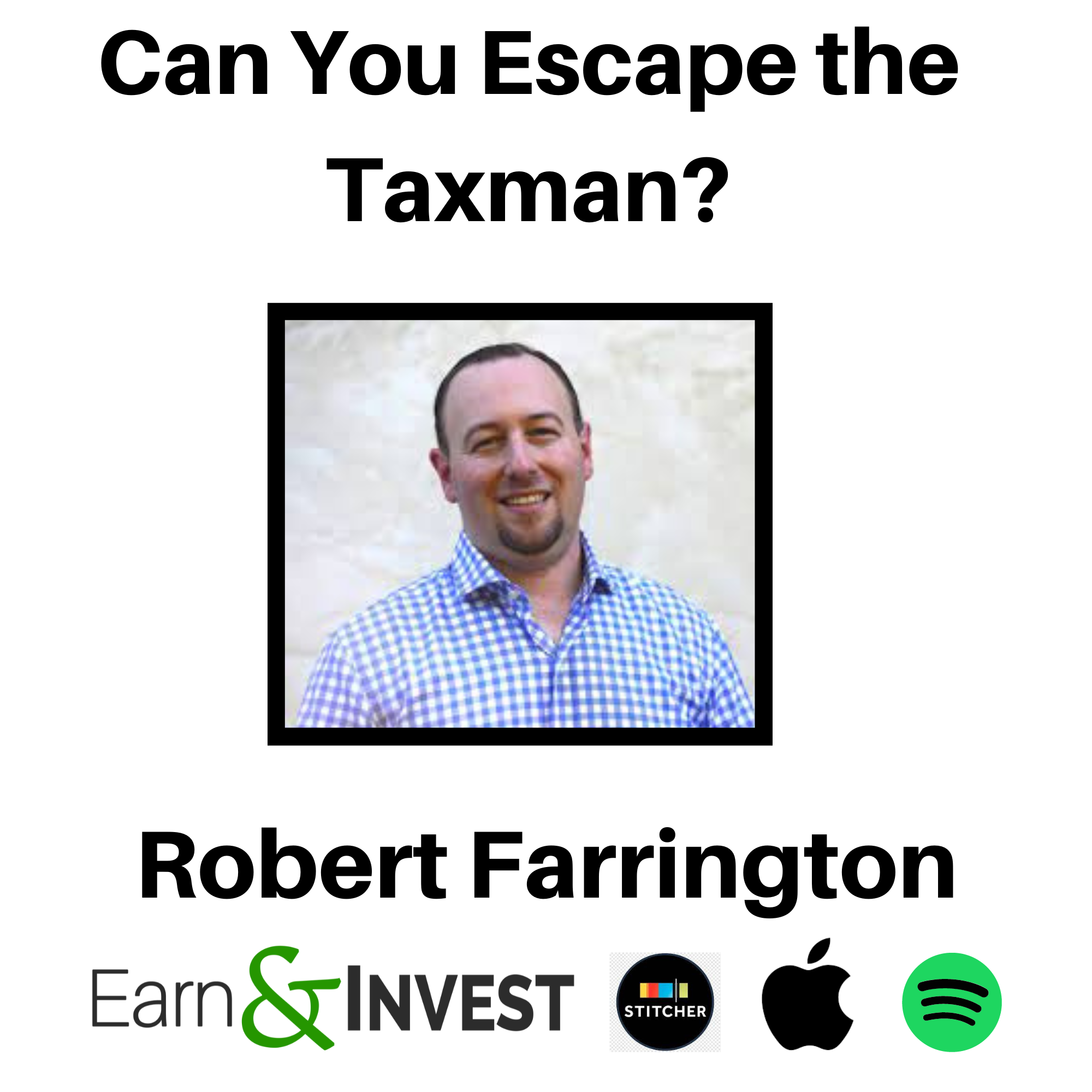 Can You Escape the Taxman w/ Robert Farrington