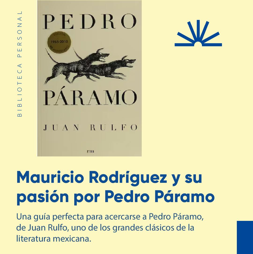 48 - Mauricio Rodríguez y su pasión por Pedro Páramo