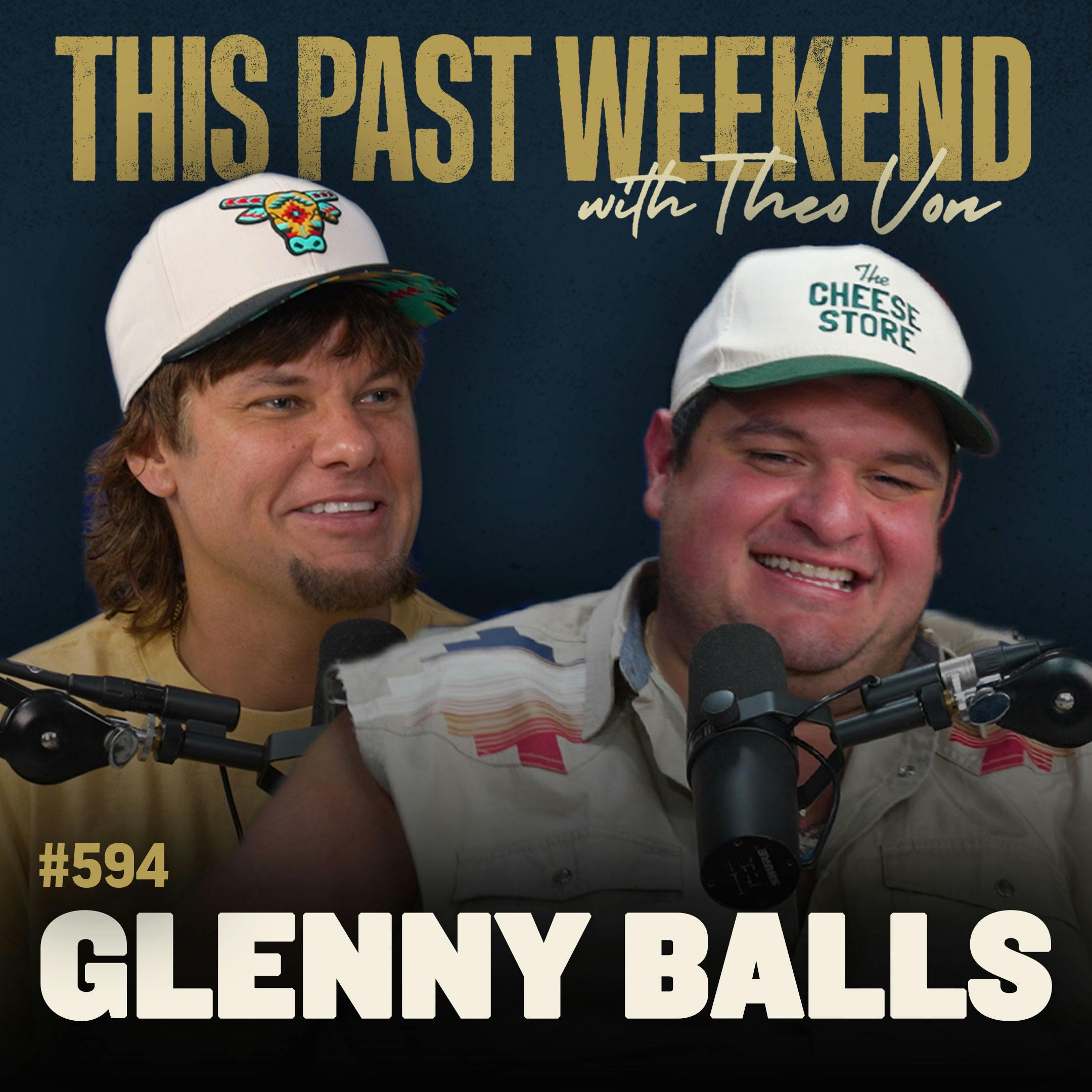 #594 - Glenny Balls