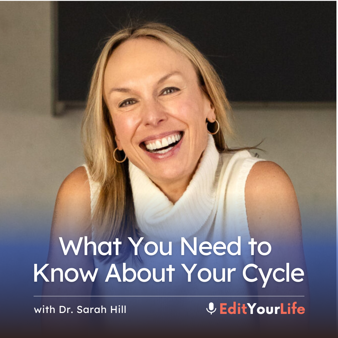 What You Need to Know About Your Cycle (with Dr. Sarah Hill) episode artwork
