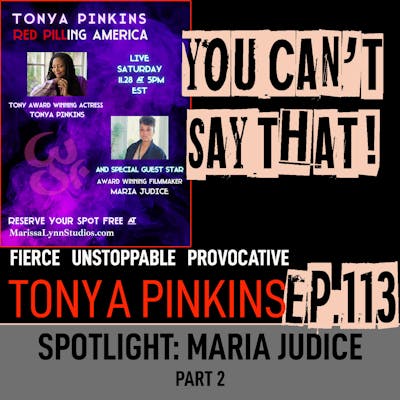 Ep113 - SPOTLIGHT: Red Pilling America with with Maria Judice (Part 2)