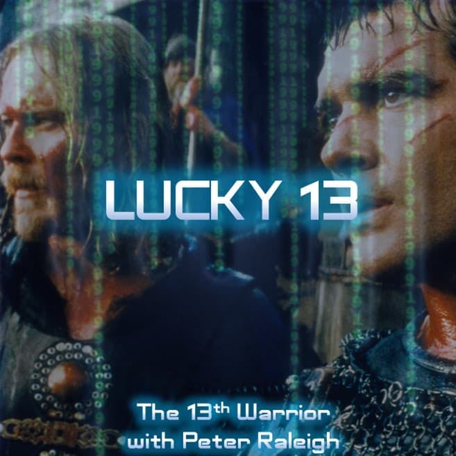 THE 13th WARRIOR - with Peter Raleigh THE 13th WARRIOR - with Peter Raleigh