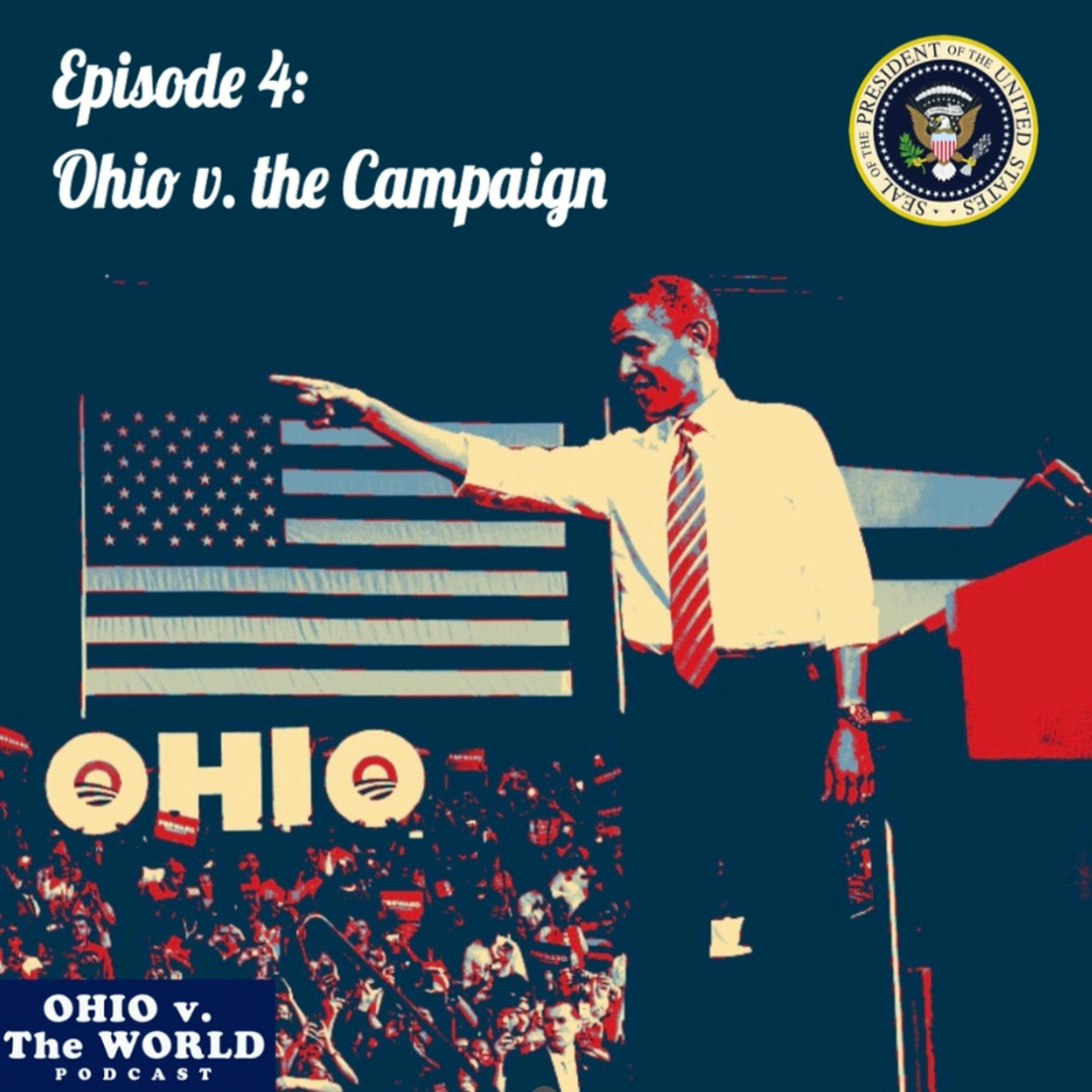 Episode 4: Ohio v. the Campaign