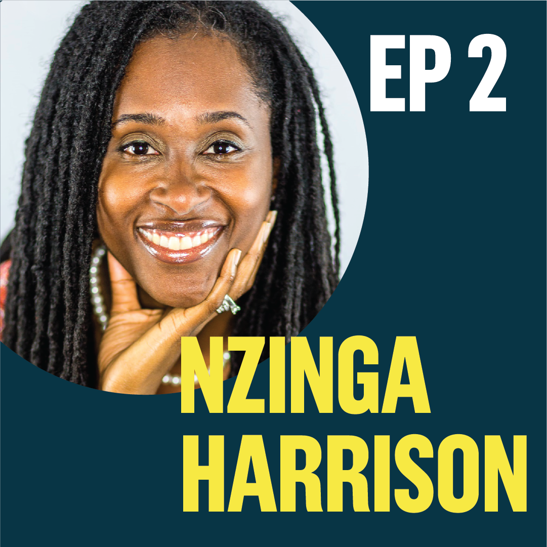 EP 2: Designing for Mental Health | Nzinga Harrison episode artwork