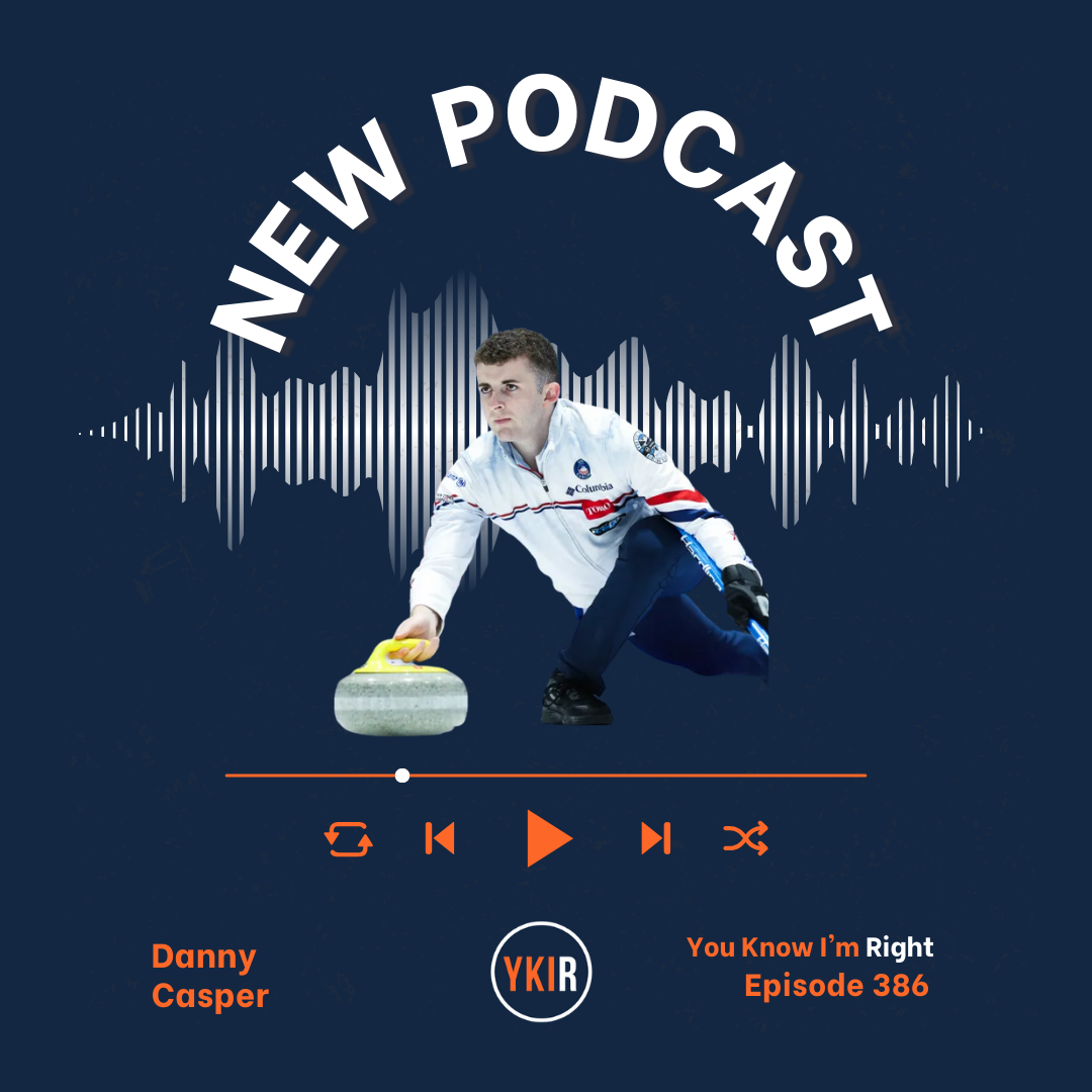 You Know I'm Right, Episode 386: USA Olympic Curler, Danny Casper