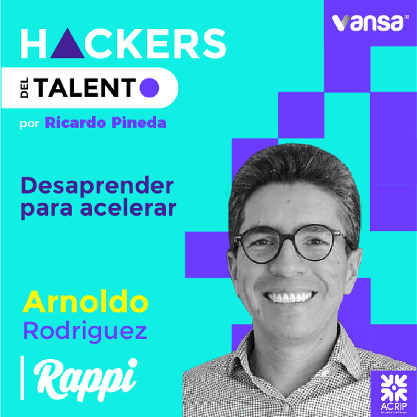 020. Desaprender para acelerar - Arnoldo Rodriguez (Rappi) - Lado B episode artwork