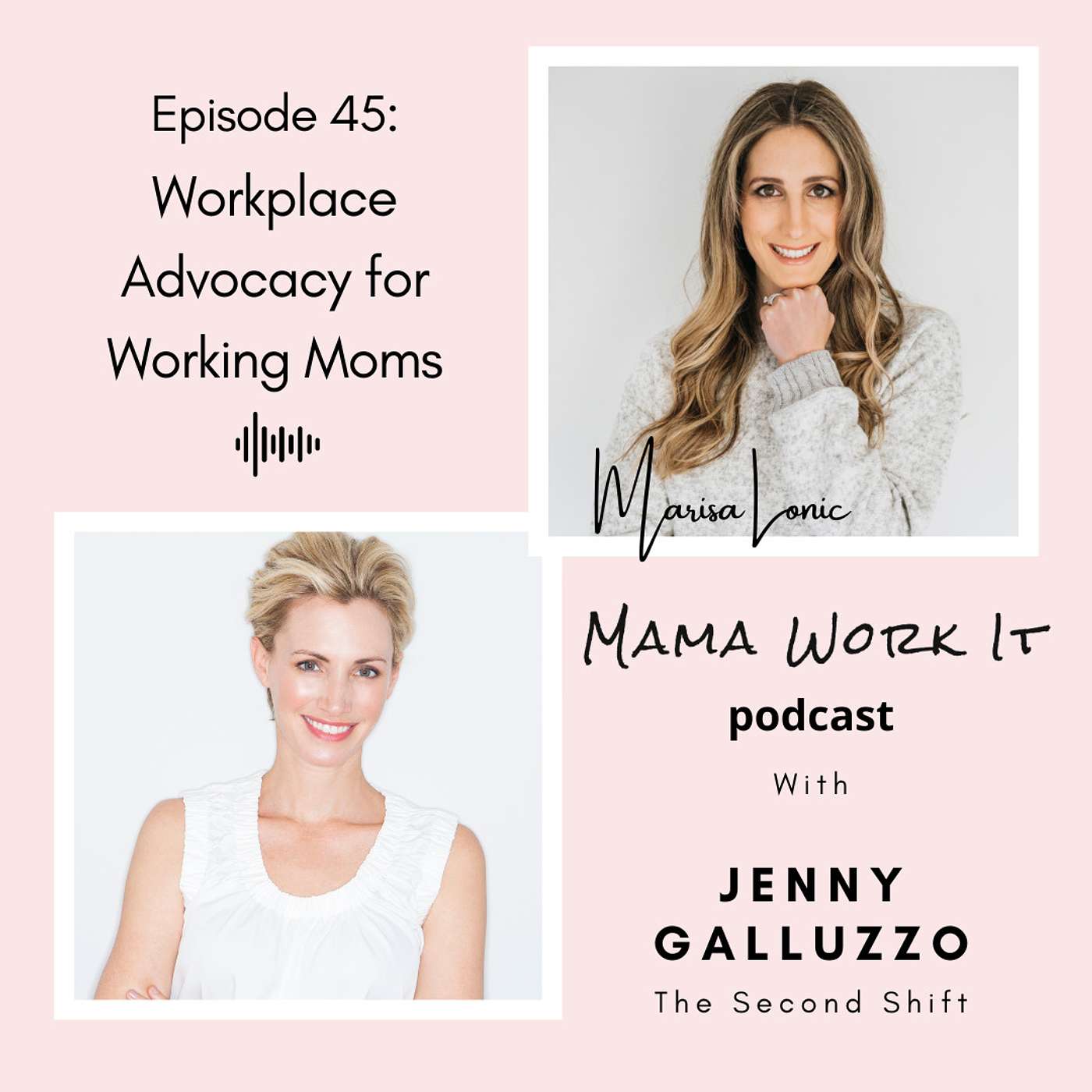Workplace Advocacy for Working Moms with Jenny Galluzzo