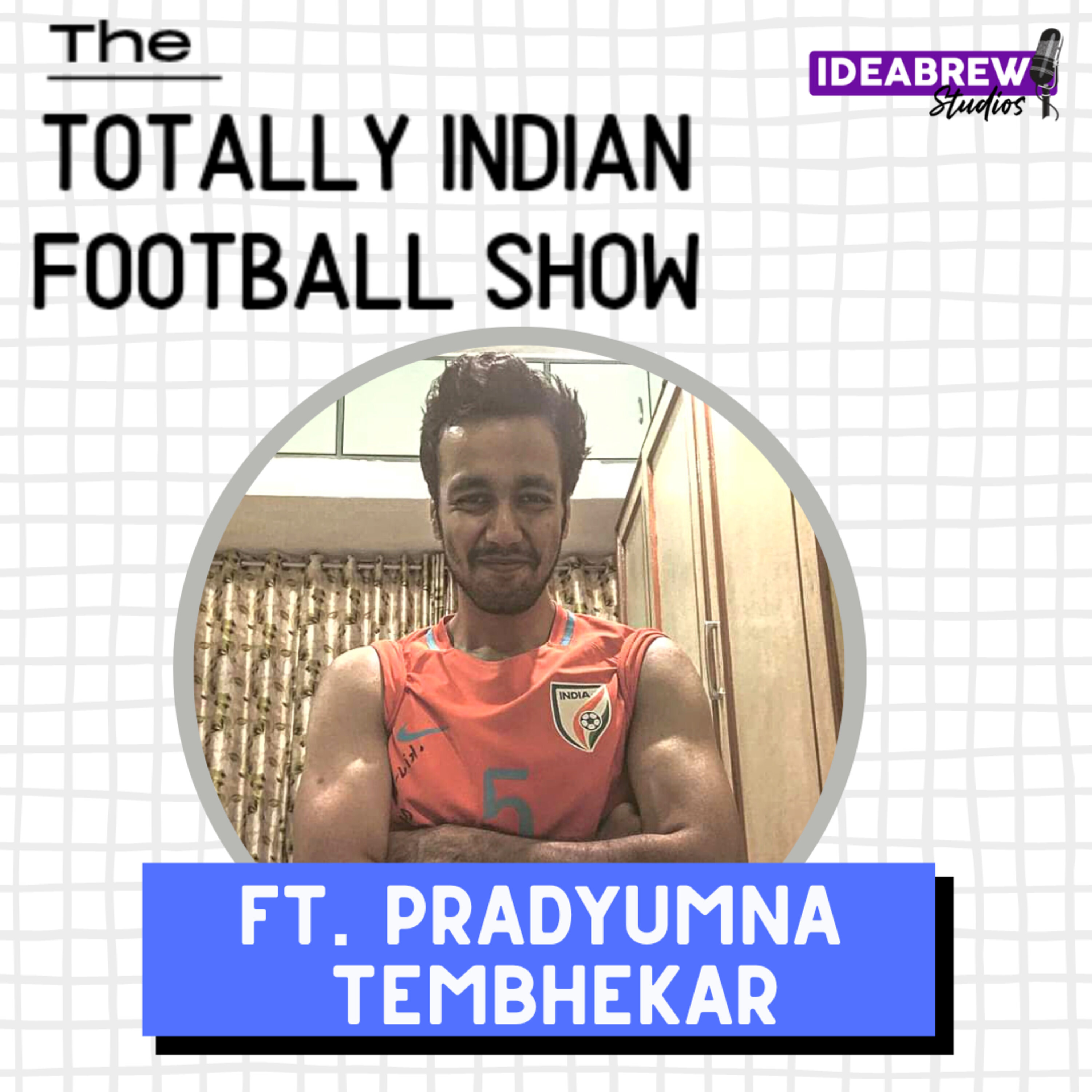 The Totally Indian Football Show by Humans of Indian Football