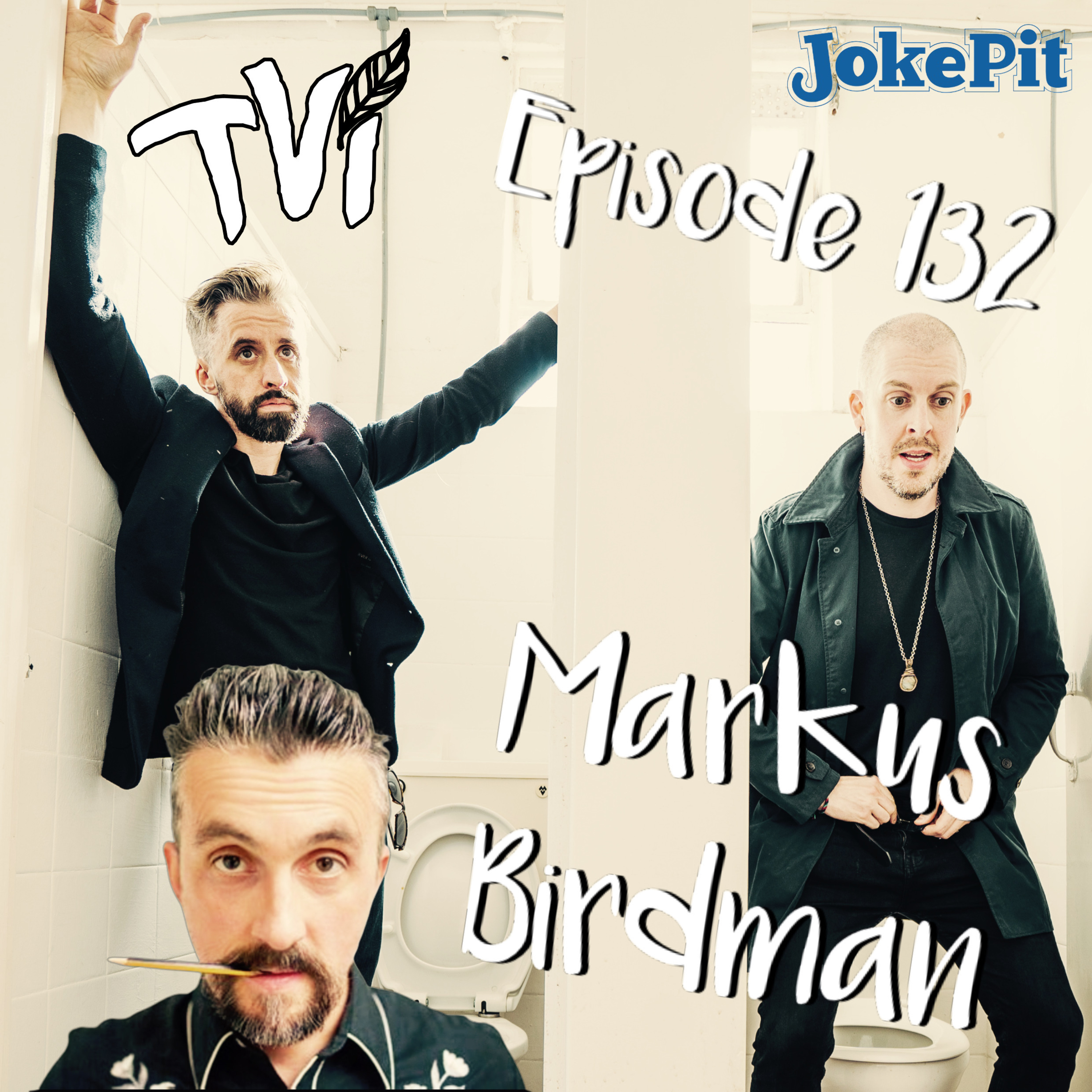 132. TVI with Markus Birdman episode artwork