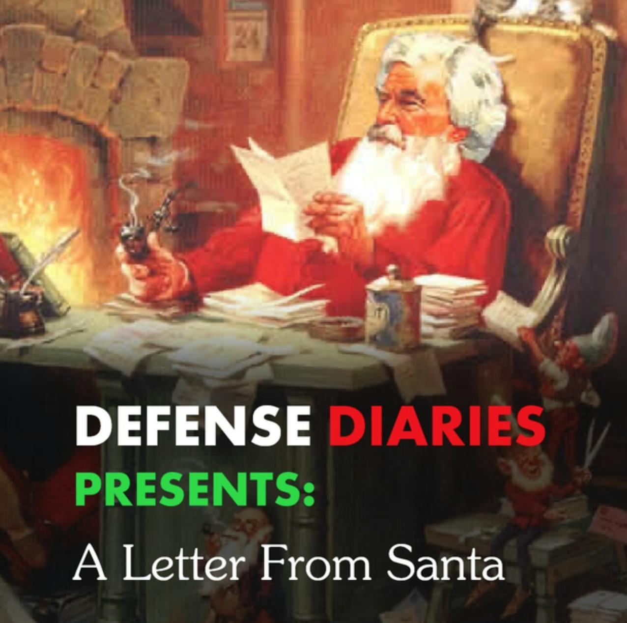 Defense Diaries Presents: A Letter From Santa