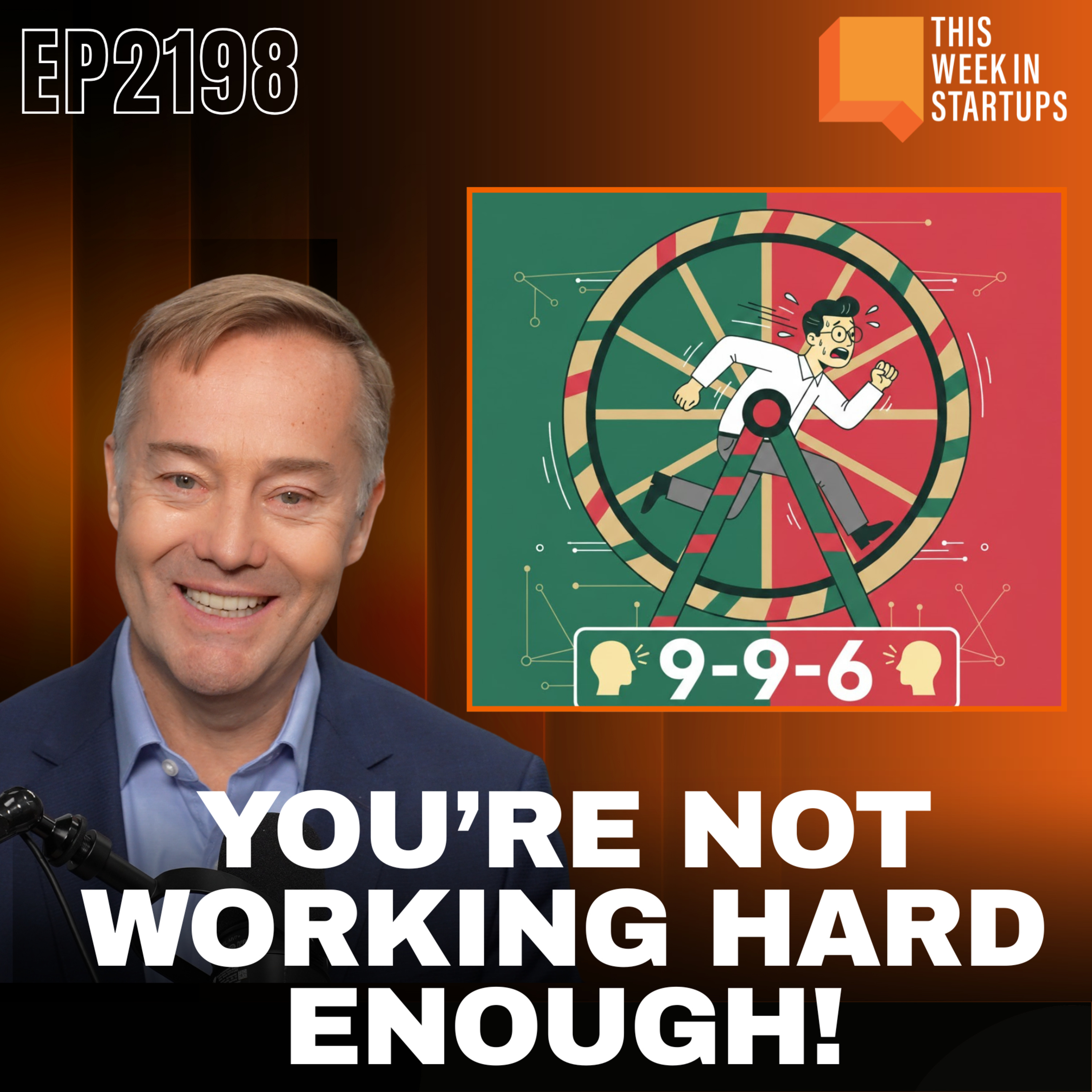 If you're not working 9-9-6, are you working hard enough? | E2198