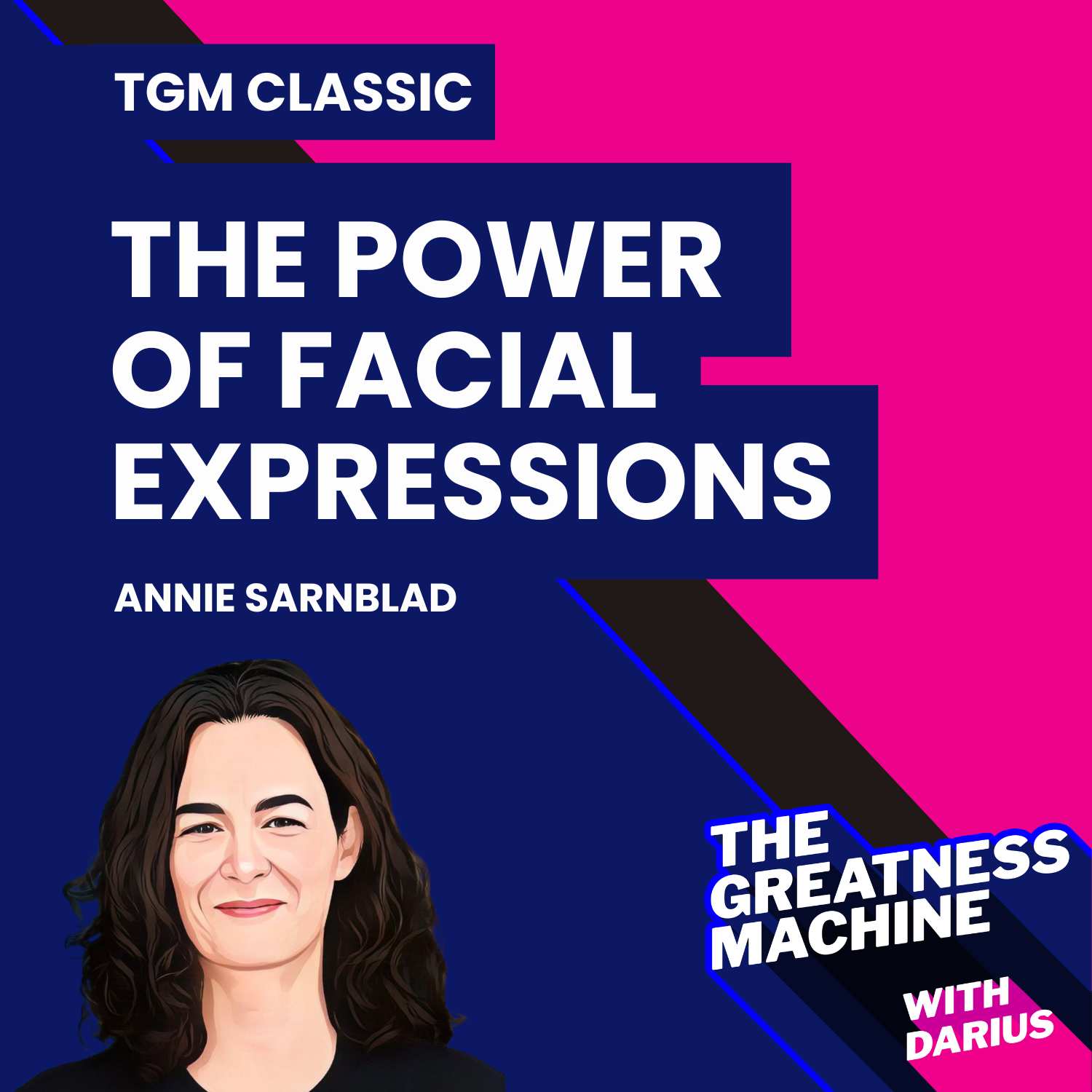 TGM Classic | Annie Sarnblad | The Power of Facial Expressions: Understanding the Language of Emotion episode artwork