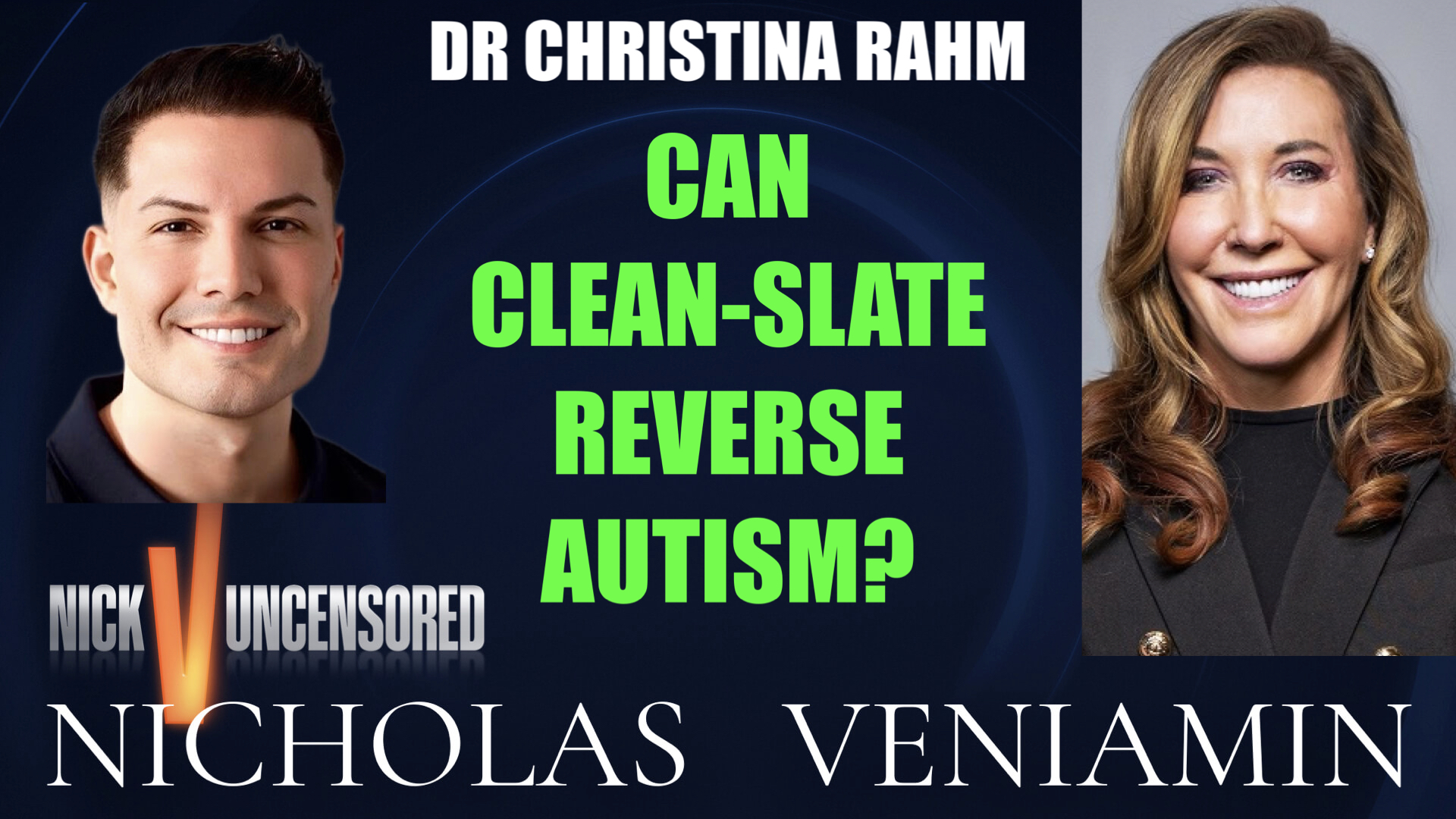 Dr. Christina Rahm: Can Clean-Slate Reverse Autism? with Nicholas Veniamin episode artwork