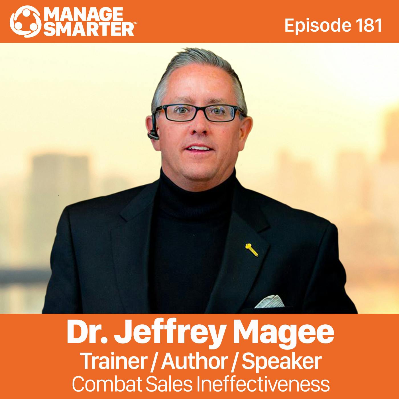 181: Dr. Jeffrey Magee: Combat Sales Ineffectiveness