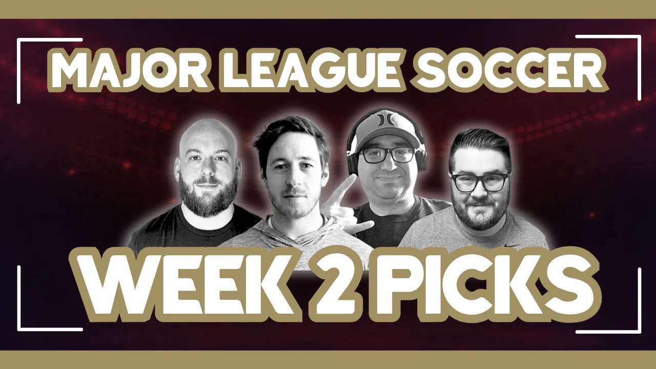 MLS Week 2 Expert Picks and Predictions MLS Week 2 Expert Picks and Predictions