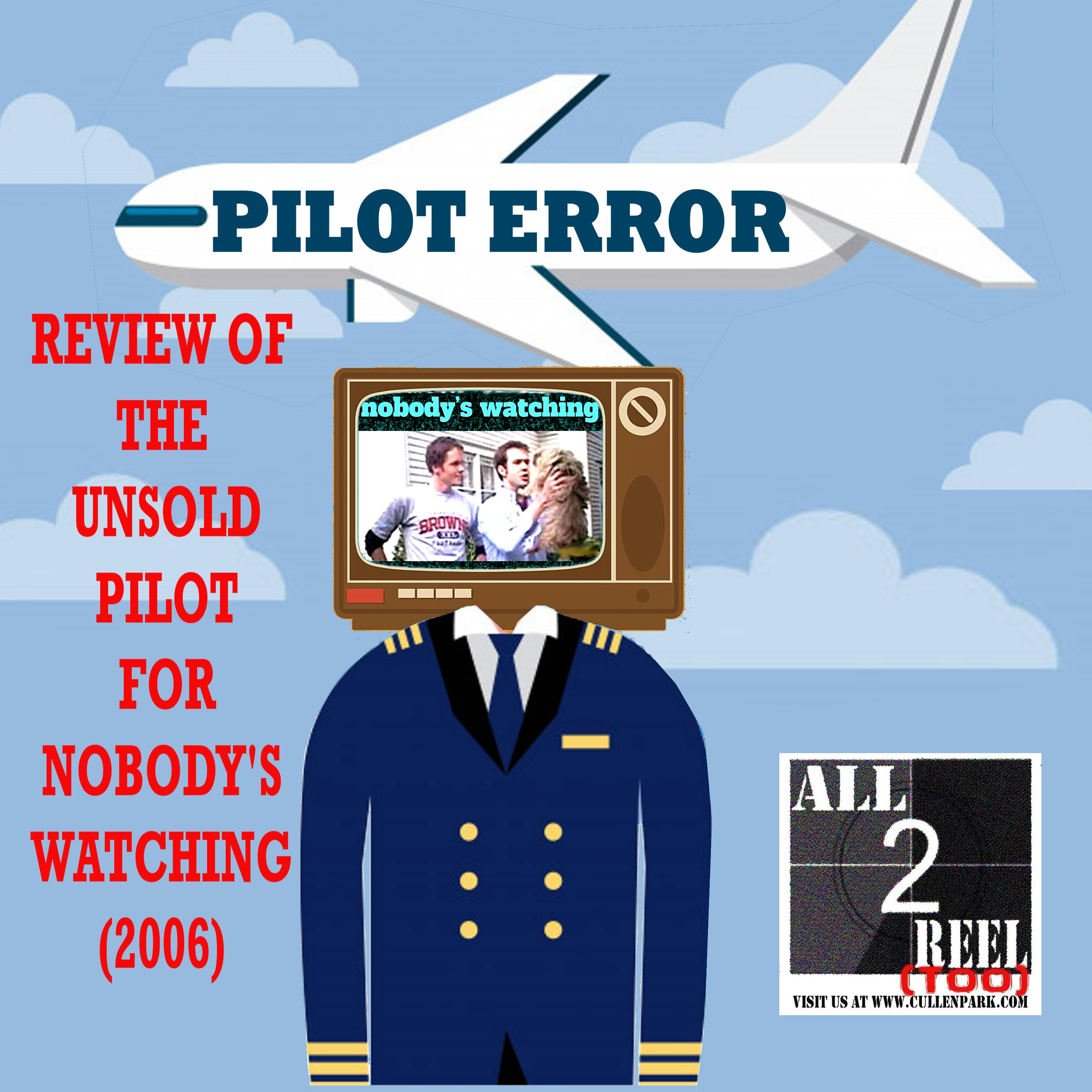 Nobody’s Watching (2006)  PILOT ERROR TV REVIEW