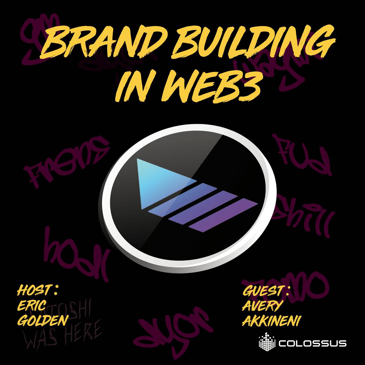 Avery Akkineni: Brand Building in Web3 - [Web3 Breakdowns, EP.62]