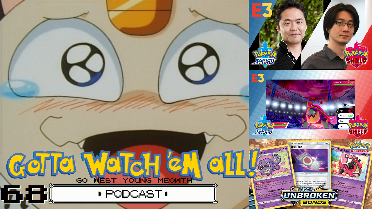 GOTTA WATCH'EM ALL 68 - Go West Young Meowth - POKÉMON PODCAST episode artwork