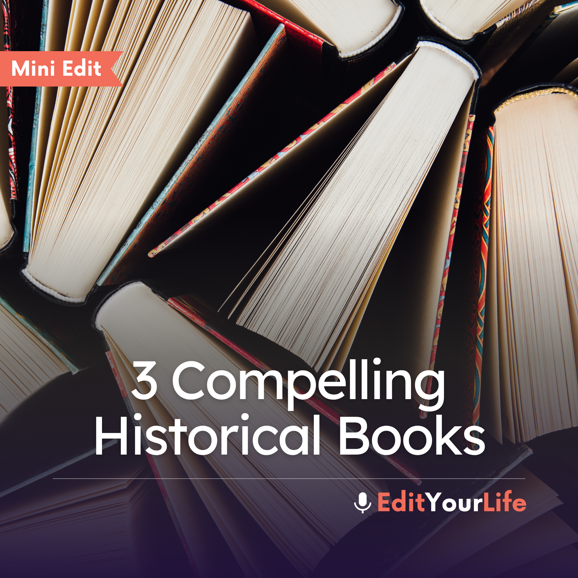 Mini Edit: 3 Compelling Historical Books