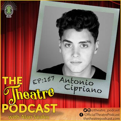 Ep157 - Antonio Cipriano: Jagged Little Pill, In The Light, 2017 Jimmy Award Finalist