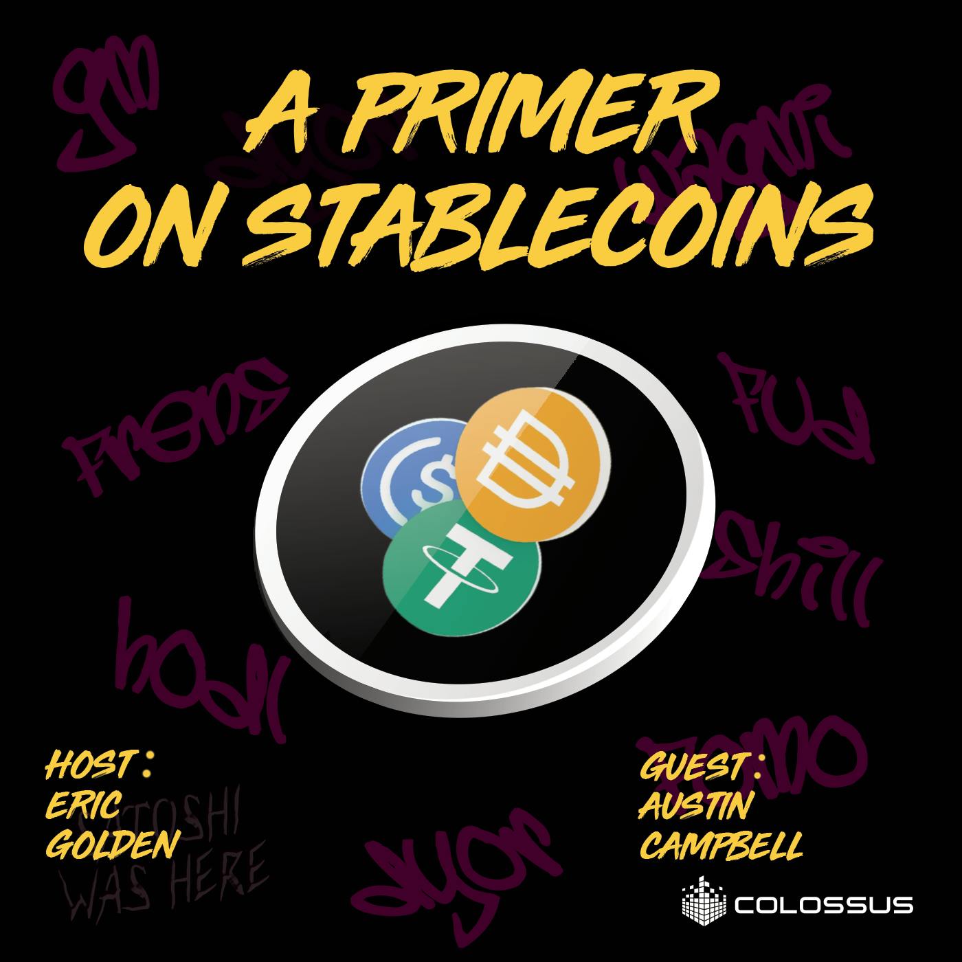 Austin Campbell: A Primer on Stablecoins - [Web3 Breakdowns, EP.61]