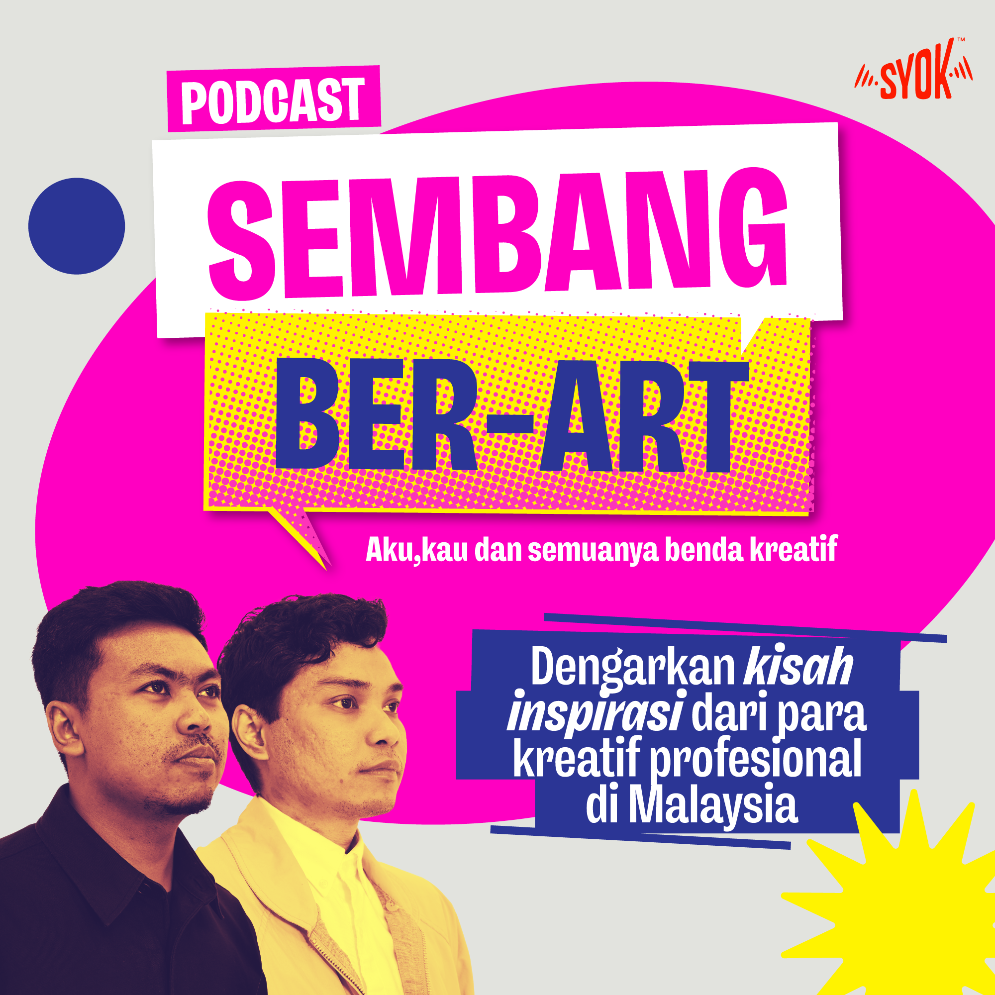 Podcast Sembang Ber-ART - SYOK Podcast [BM]