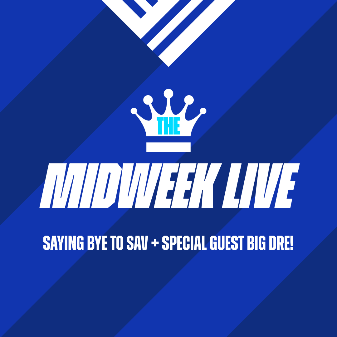 The Midweek Live - Saying Bye To Sav + Special Guest Big Dre episode artwork