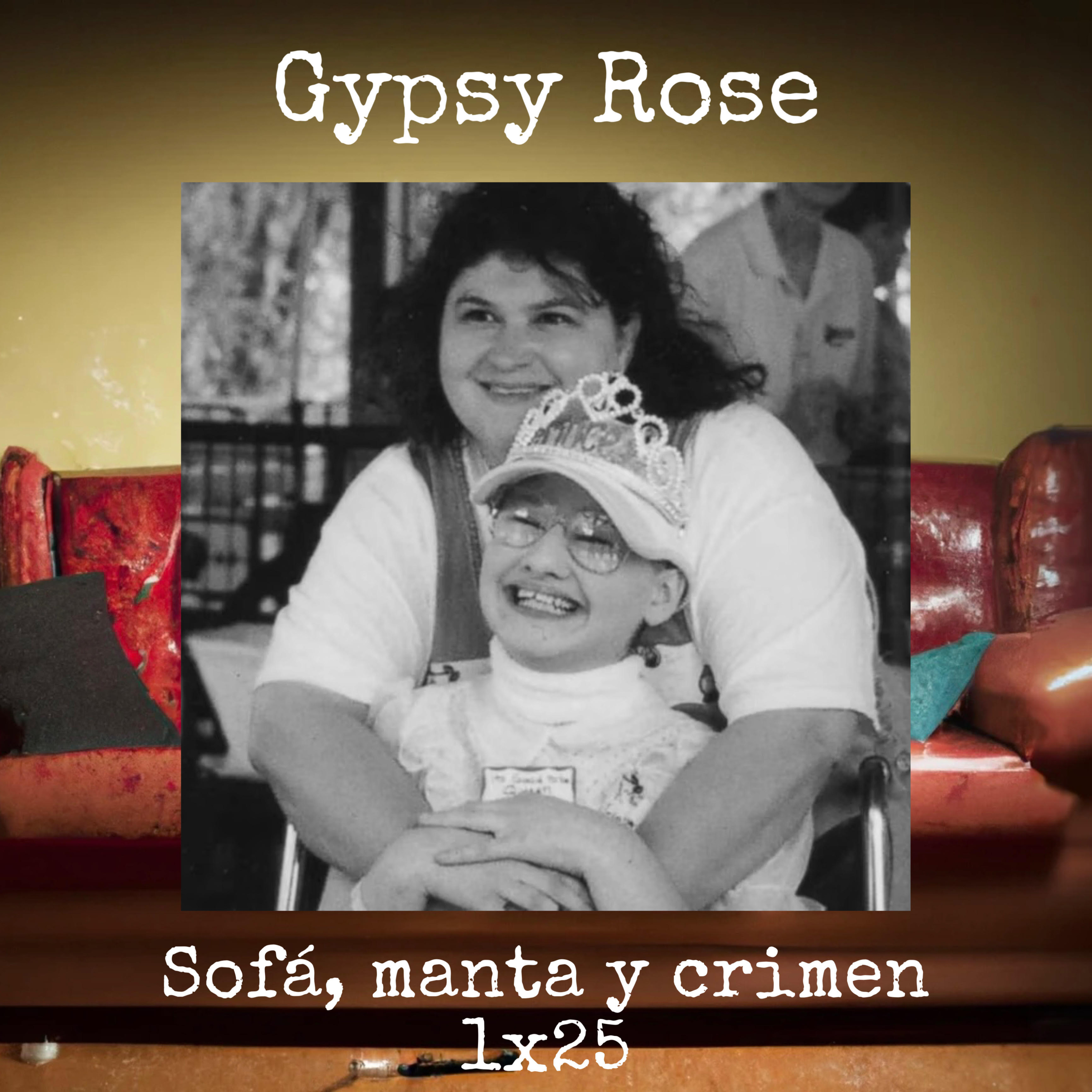 1x25 Final de temporada | Gypsy Rose episode artwork