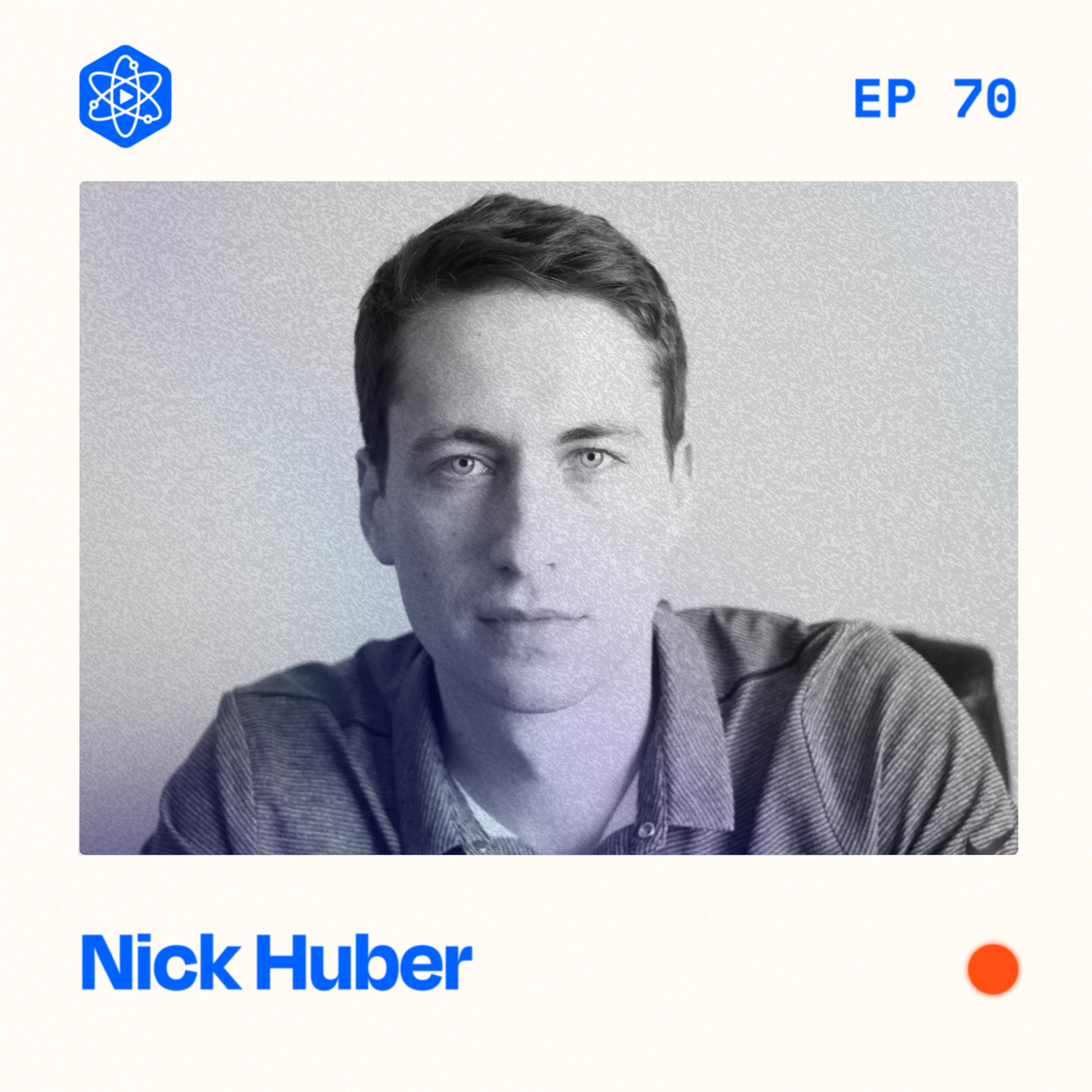 #70: Nick Huber – What online creators can learn from sweaty startups