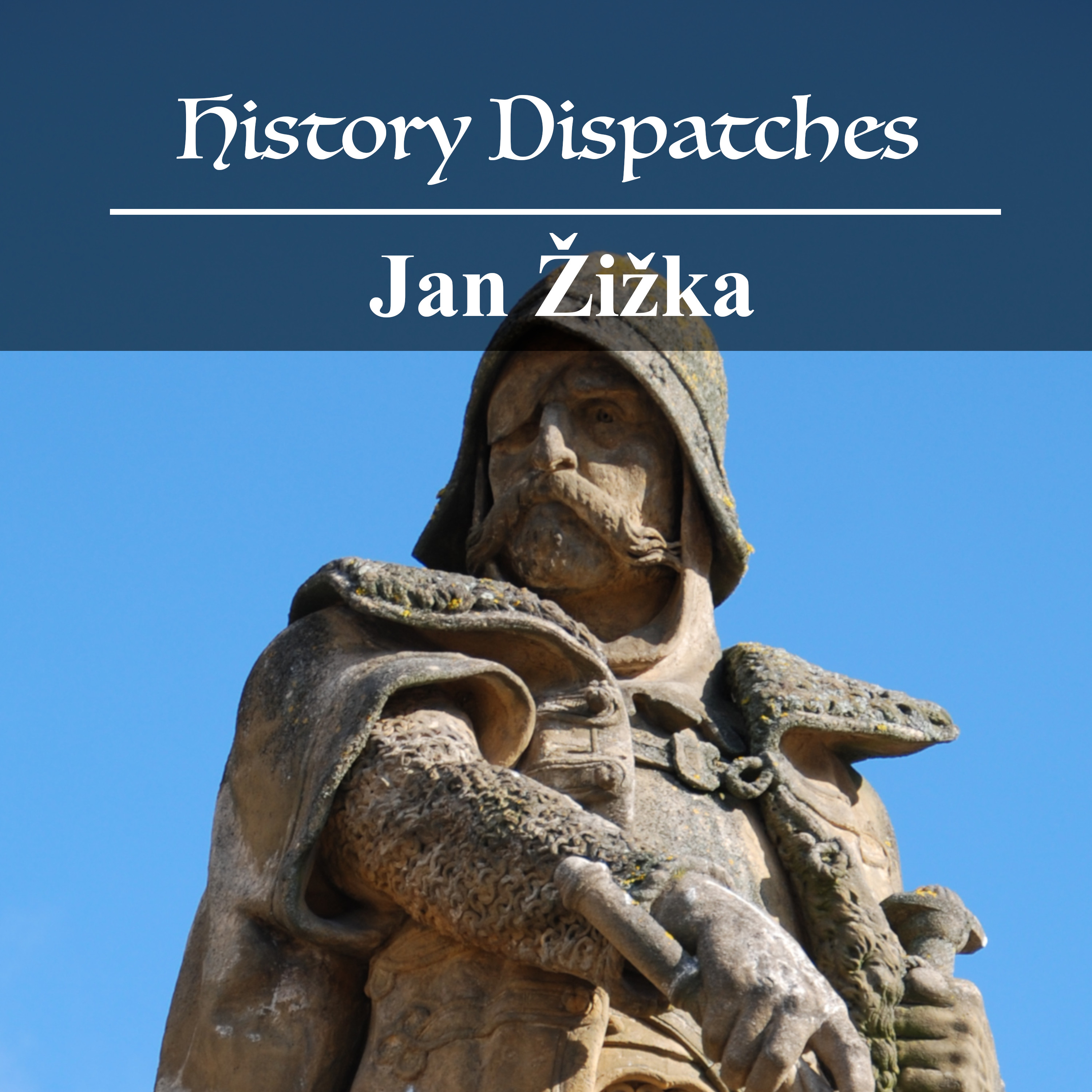 Jan Žižka - the one-eyed general who never lost a battle