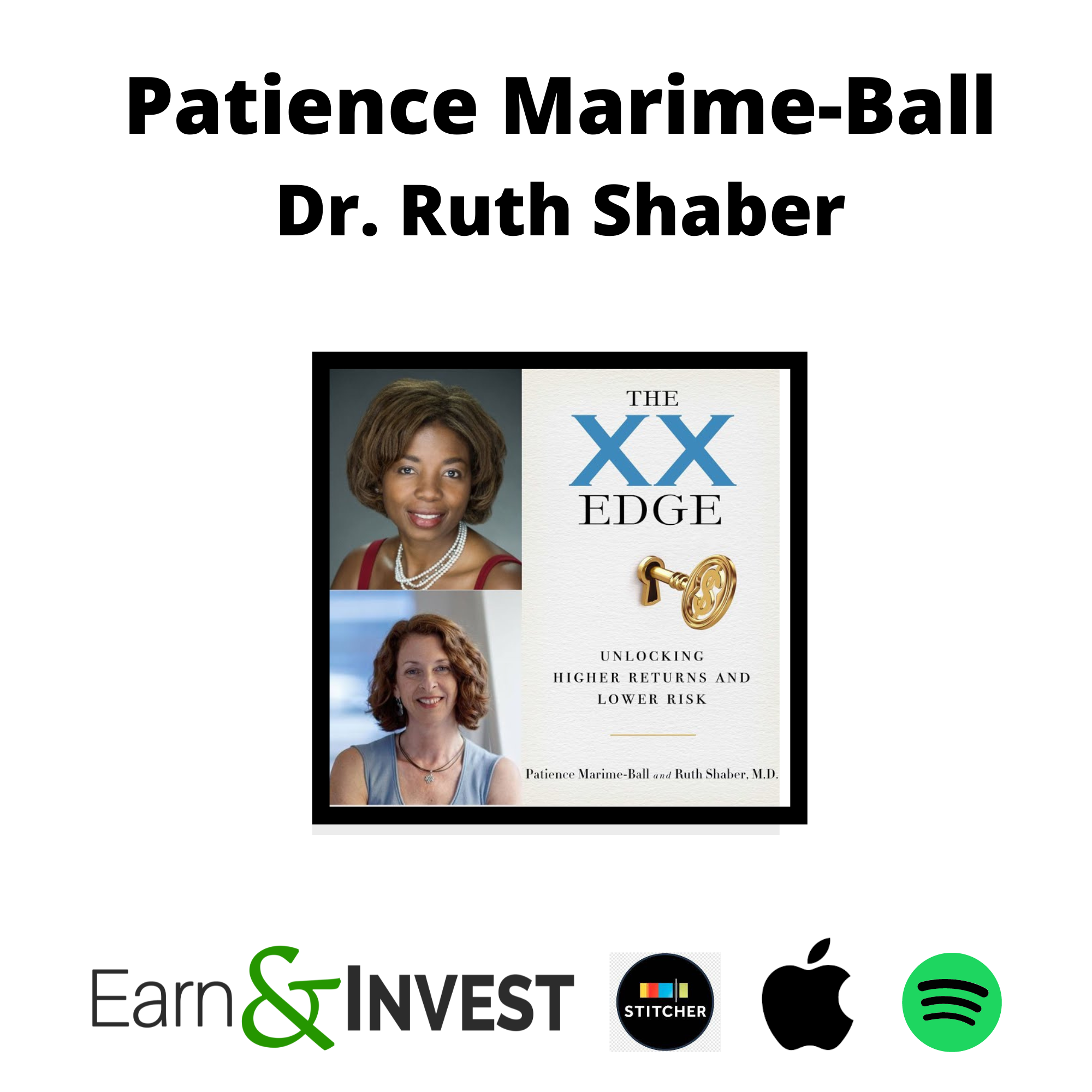 Invest Better With the XX Edge w/ Patience Marime-Ball and Dr. Ruth Shaber